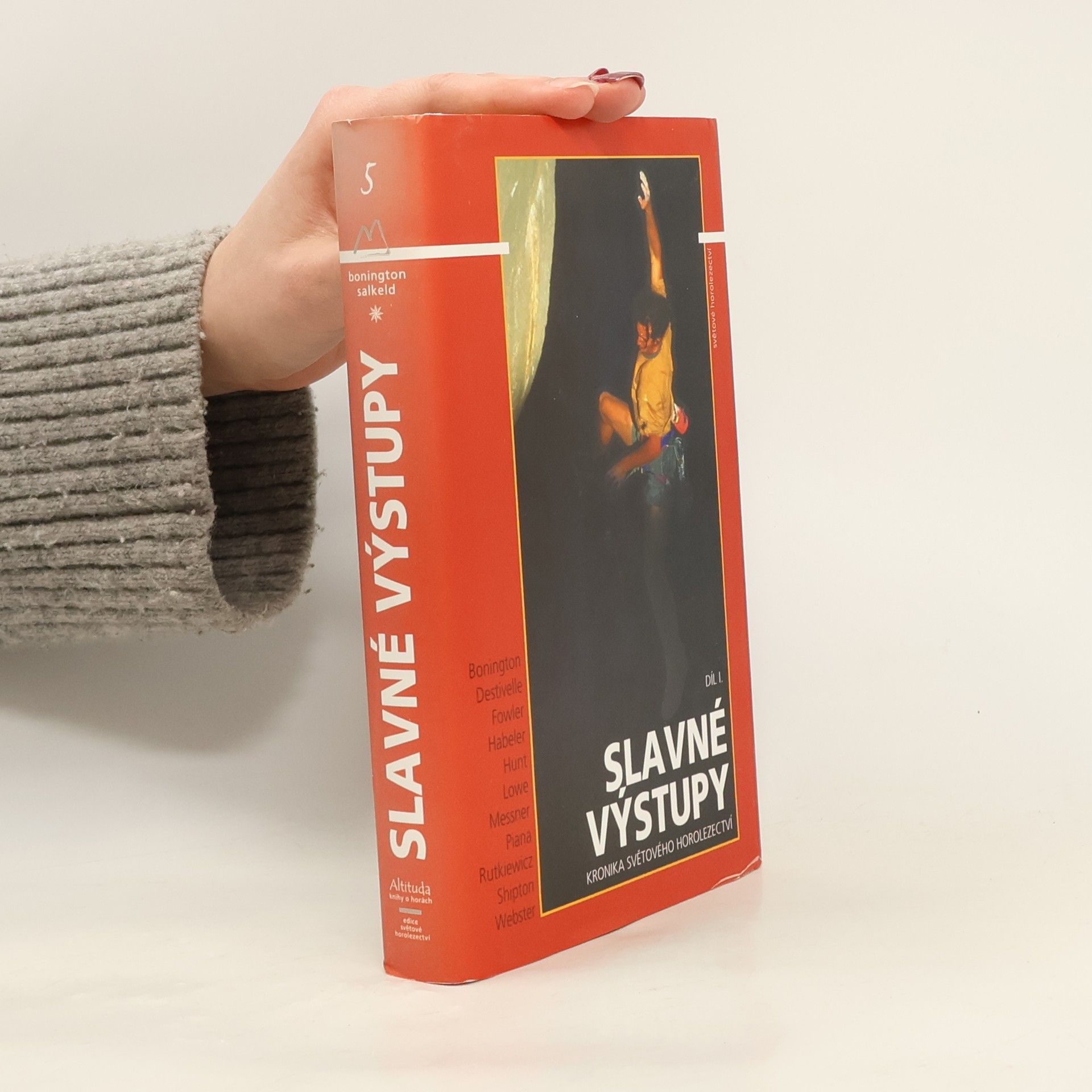 Chris Bonington Slavné výstupy I.