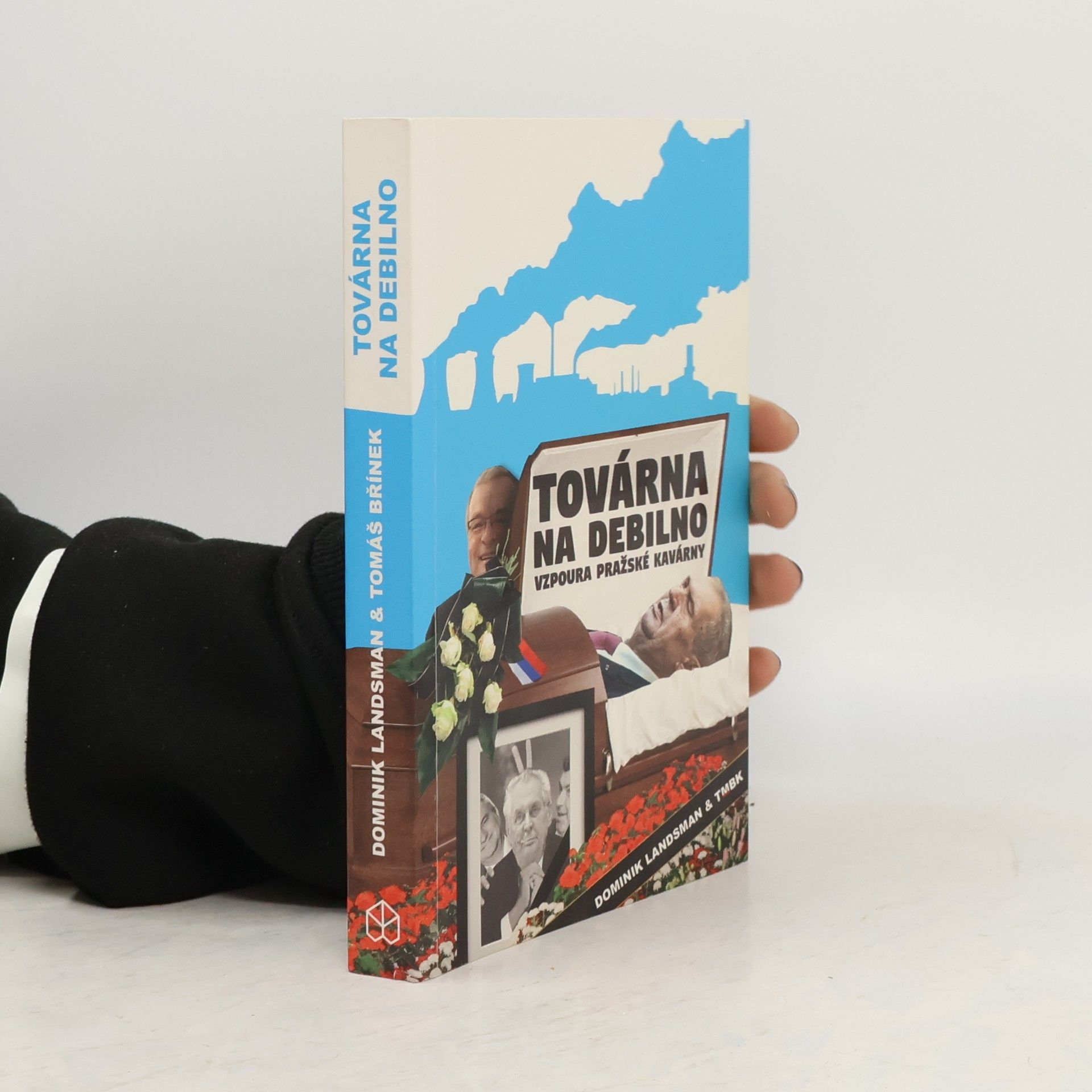 Továrna na debilno: Vzpoura pražské kavárny