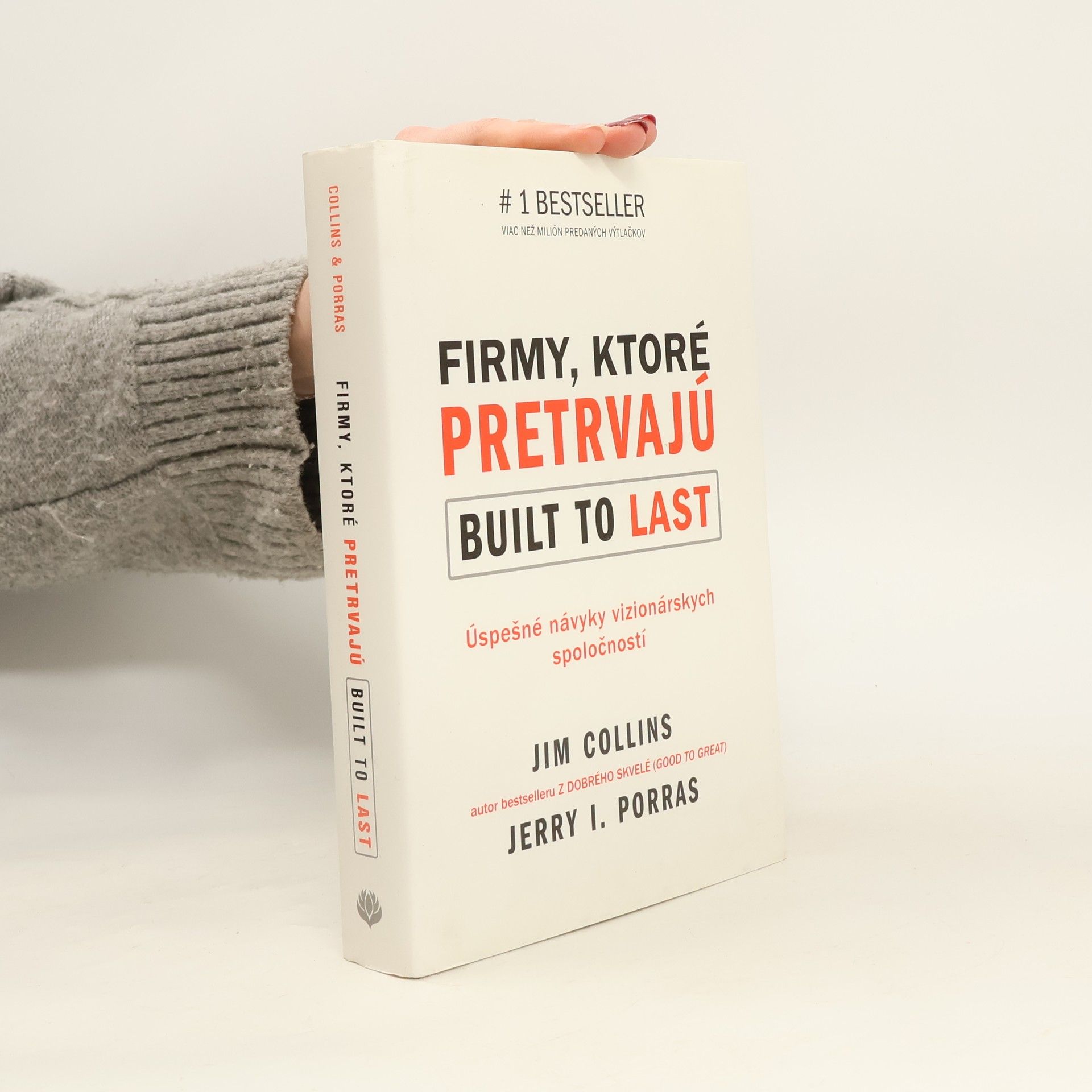 Firmy, ktoré pretrvajú. Built to last. Úspešné návyky vizionárských spoločností