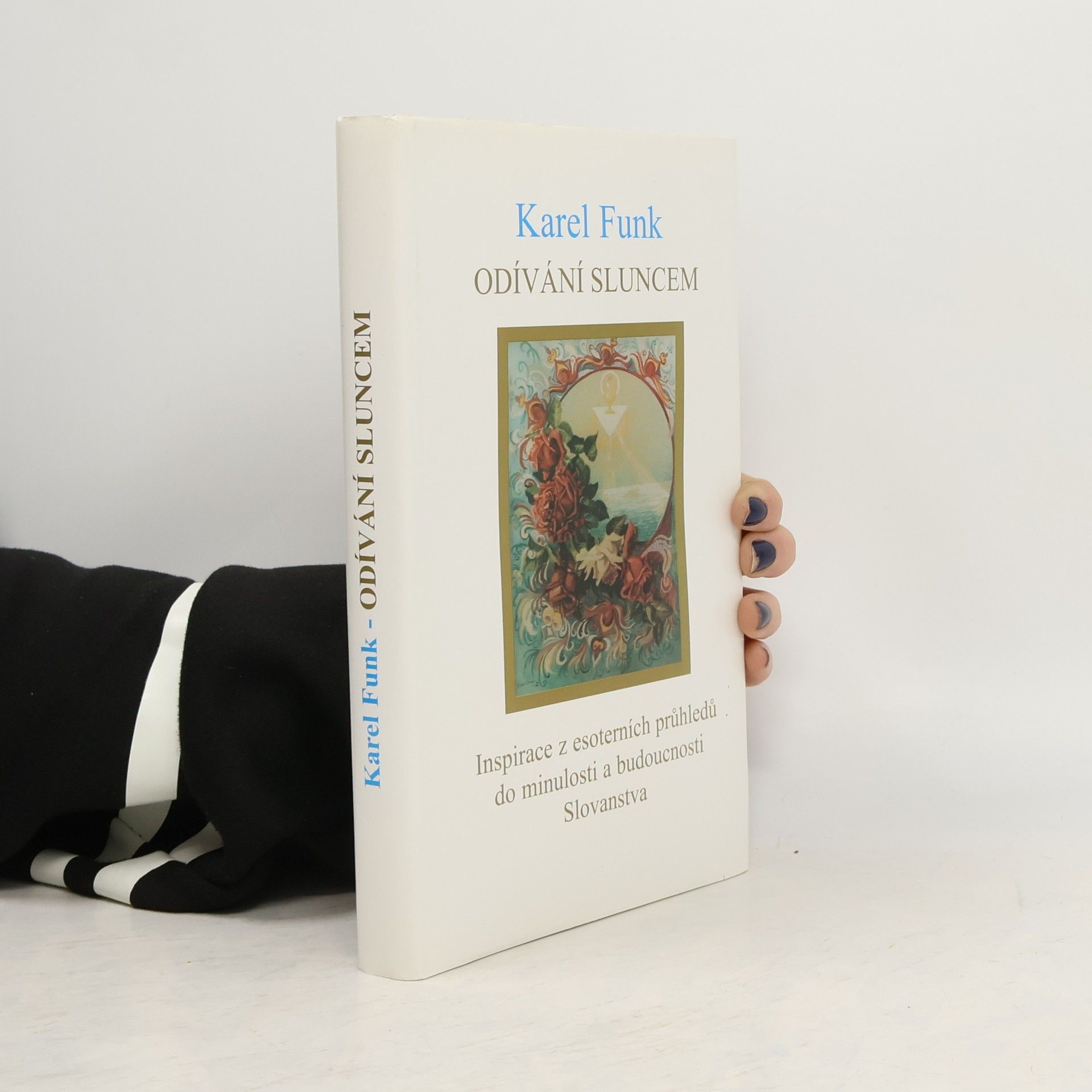 Karel Funk Odívání sluncem. Inspirace z esoterních průhledů do minulosti a budoucnosti Slovanstva