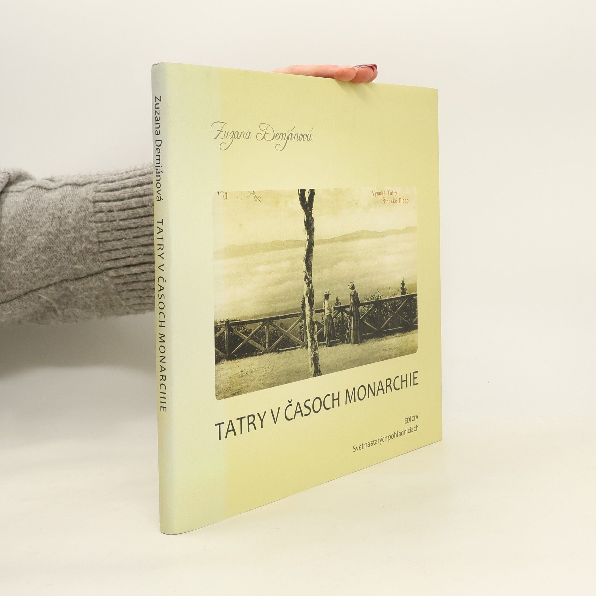 Zuzana Demjánová Tatry v časoch monarchie