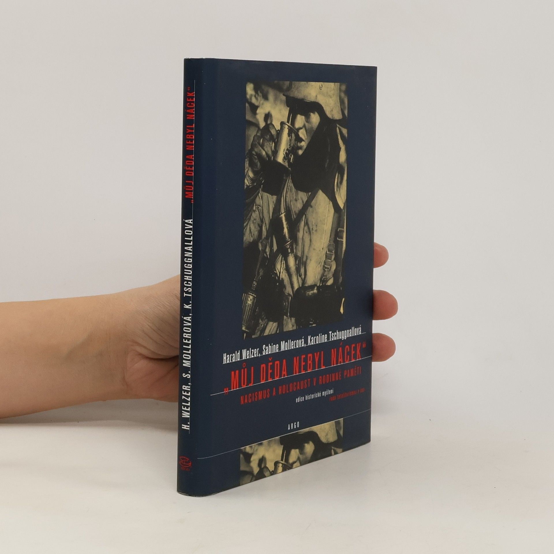 Harald Welzer Můj děda nebyl nácek