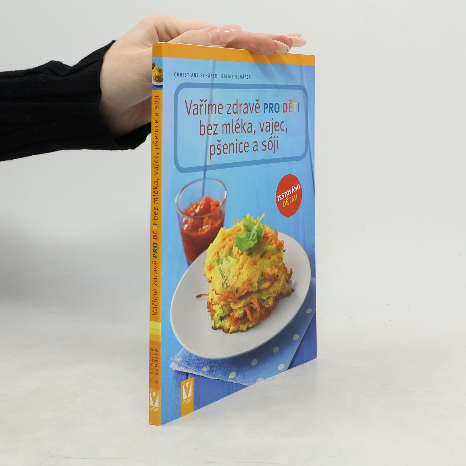 Christiane Schäfer Vaříme zdravě pro děti bez mléka, vajec, pšenice a sóji
