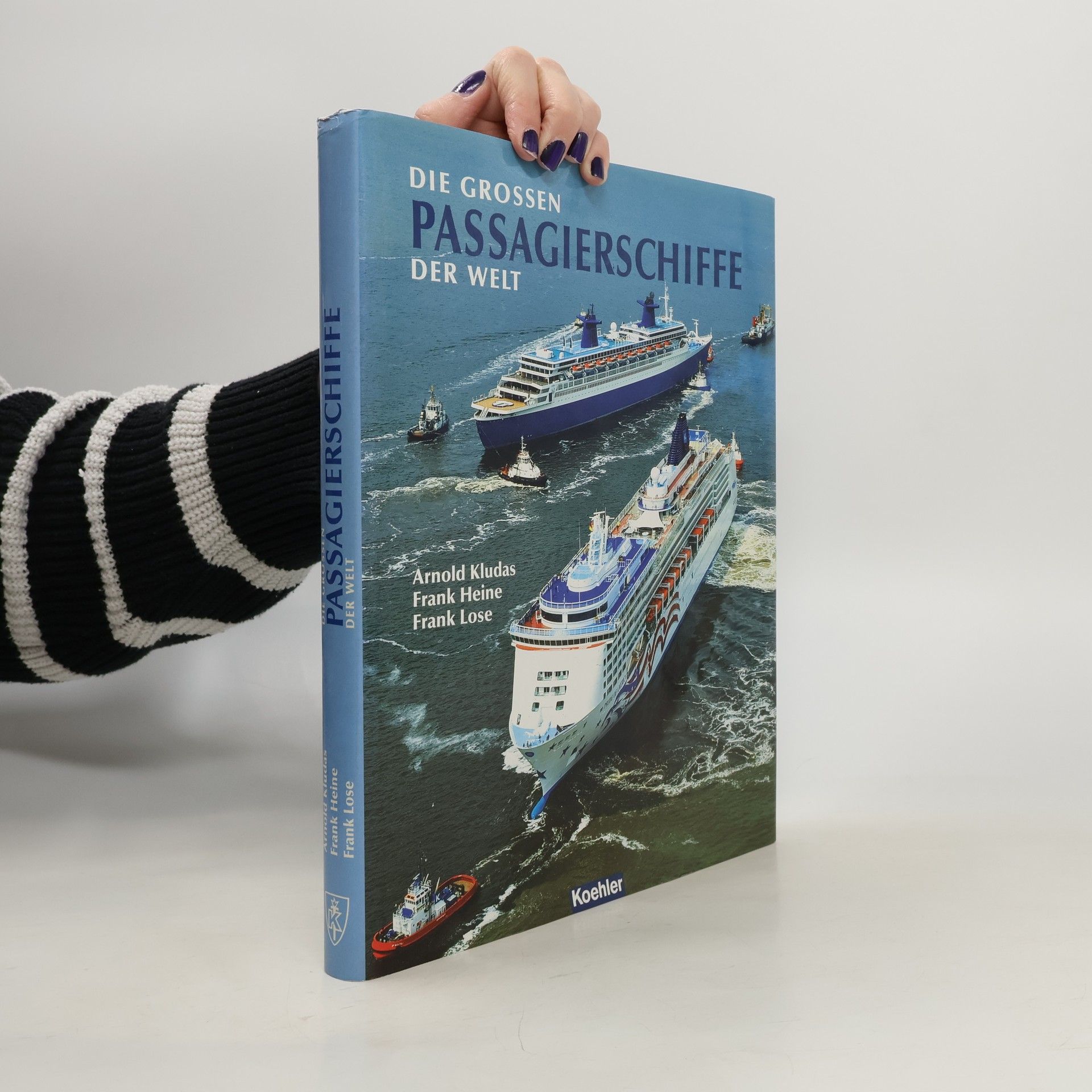 Die grossen Passagierschiffe der Welt. Illustriertes Register aller 800 Passagierschiffe der Welt ab BRZ 10000