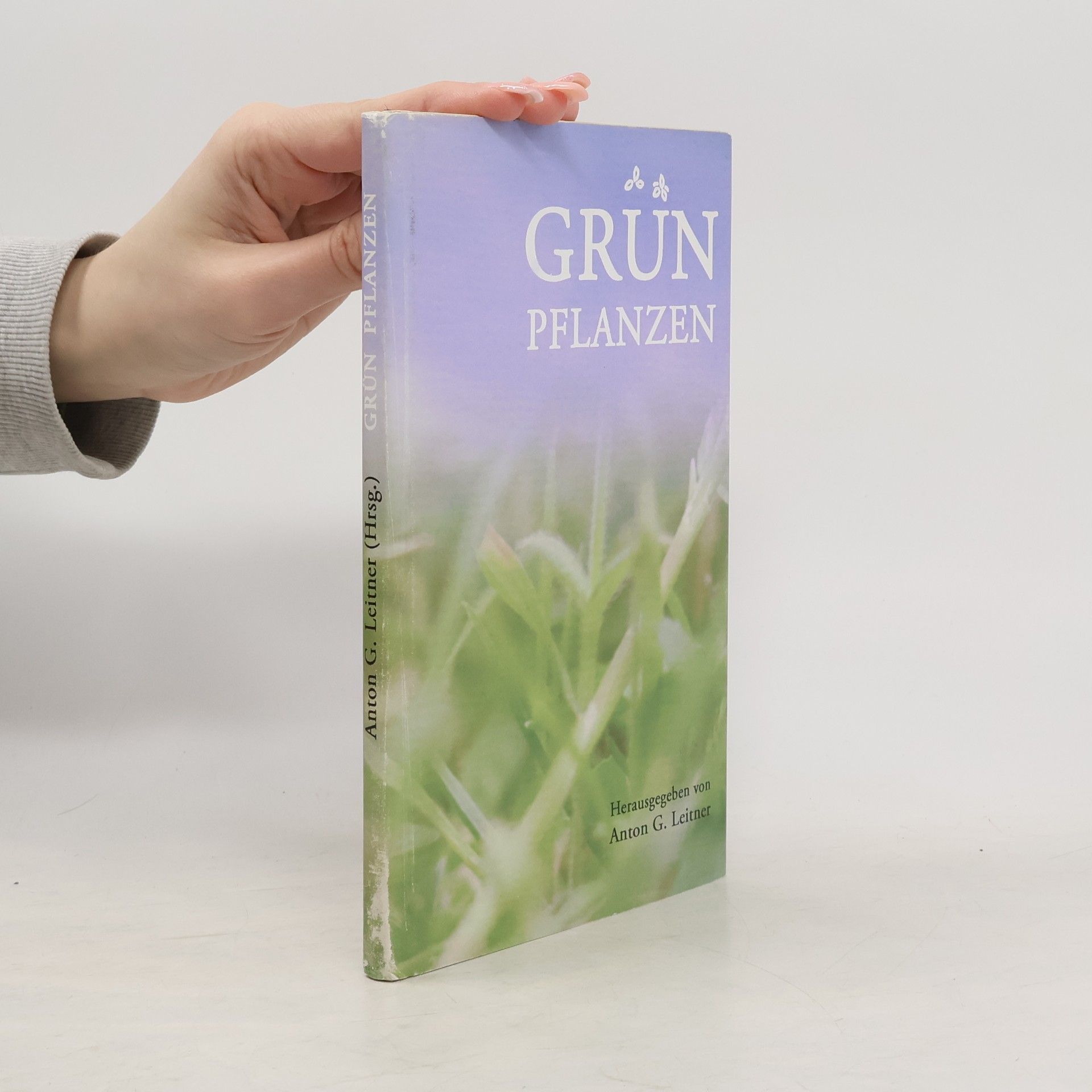 Anton G. Leitner Grün pflanzen