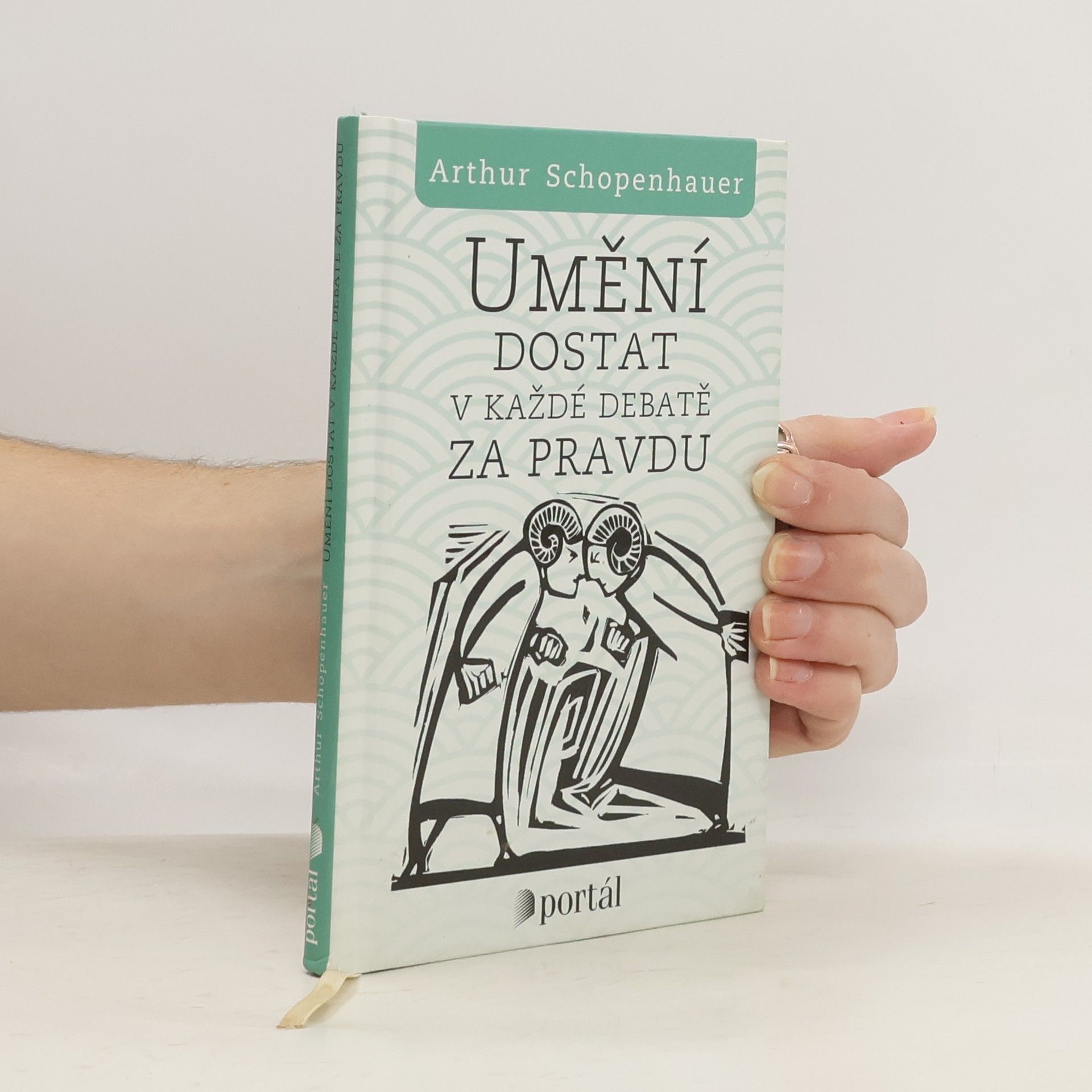 Arthur Schopenhauer Umění dostat v každé debatě za pravdu