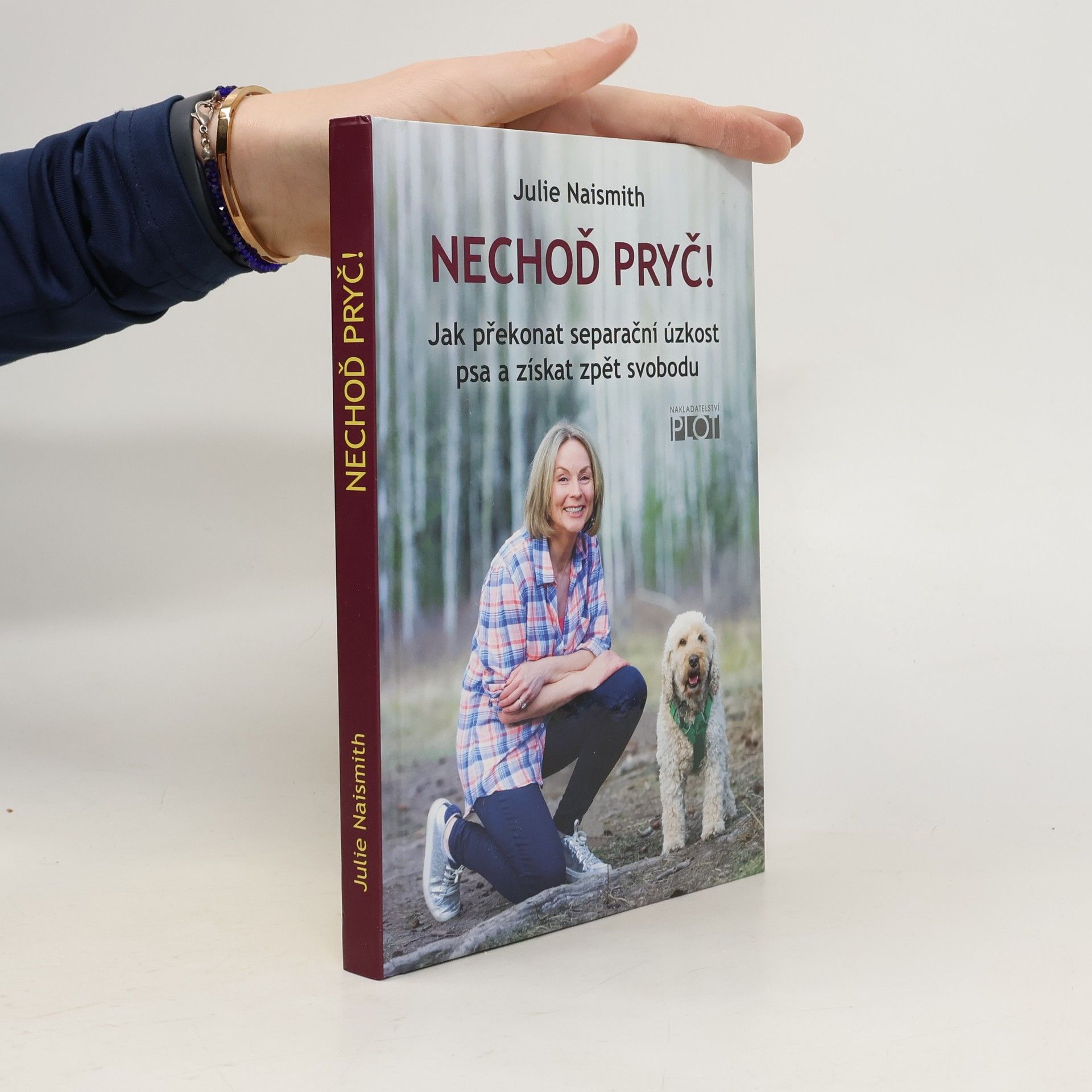 Jana Dušková Nechoď pryč! Jak překonat separační úzkost psa a získat zpět svobodu