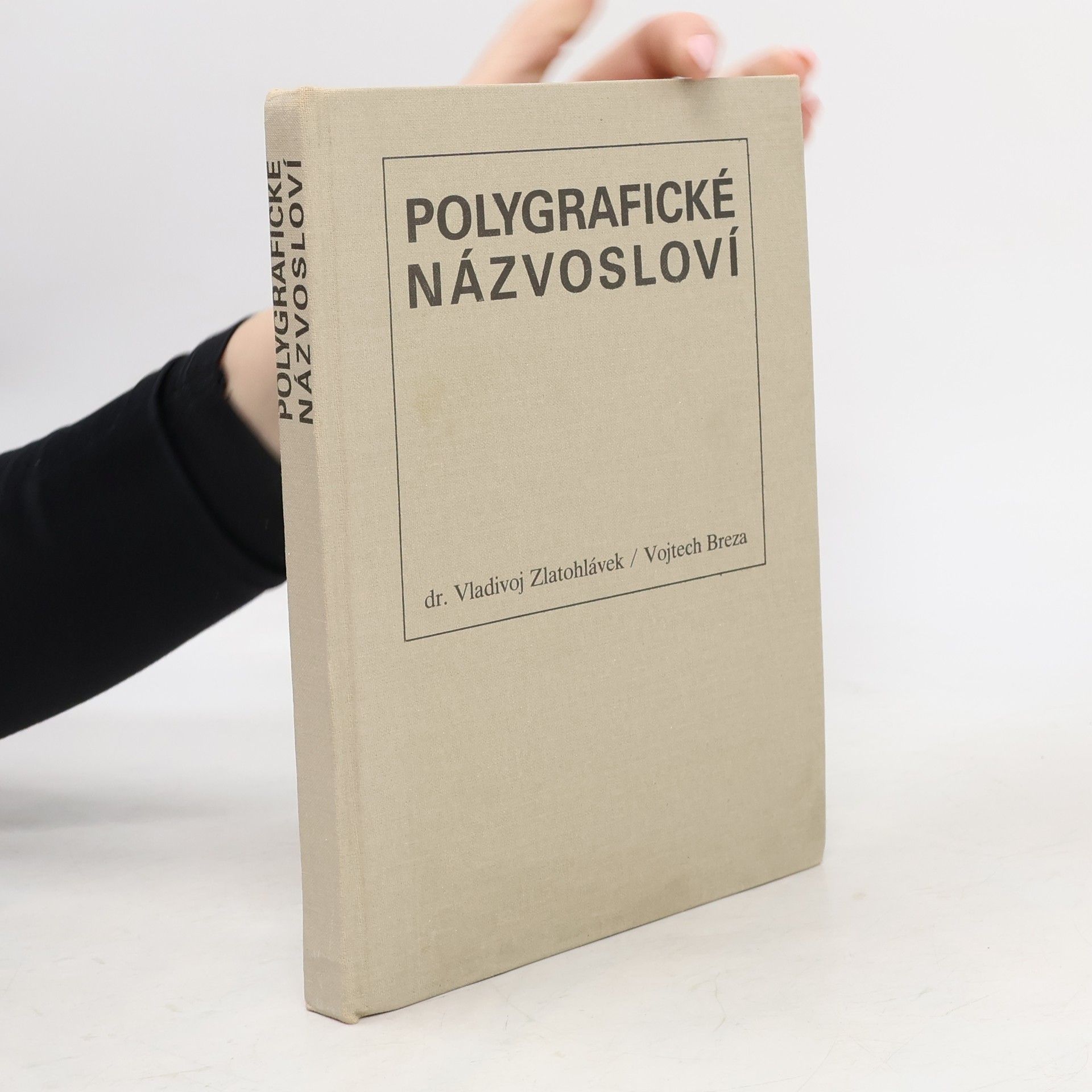 Vladivoj Zlatohlávek Polygrafické názvosloví. Polygraf. příručka