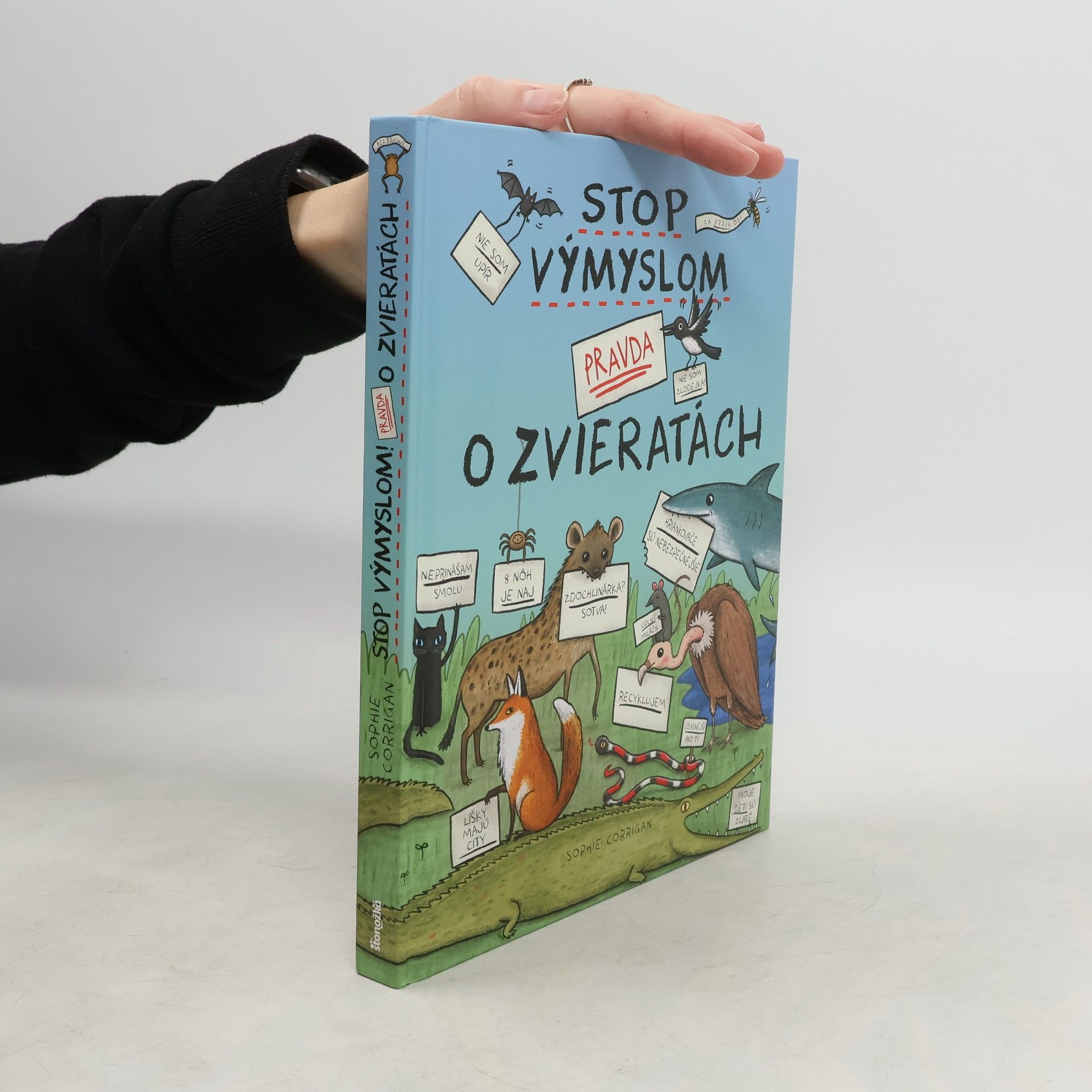 Sophie Corrigan Stop výmyslom! Pravda o zvieratách