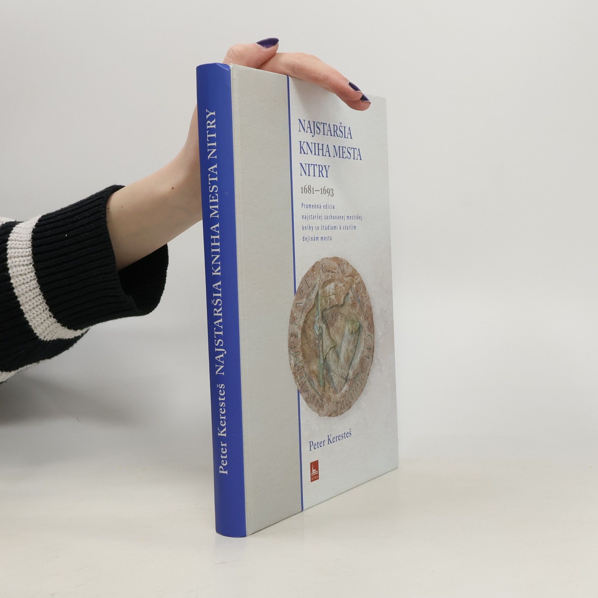 Peter Keresteš Najstaršia kniha mesta Nitry 1681-1693