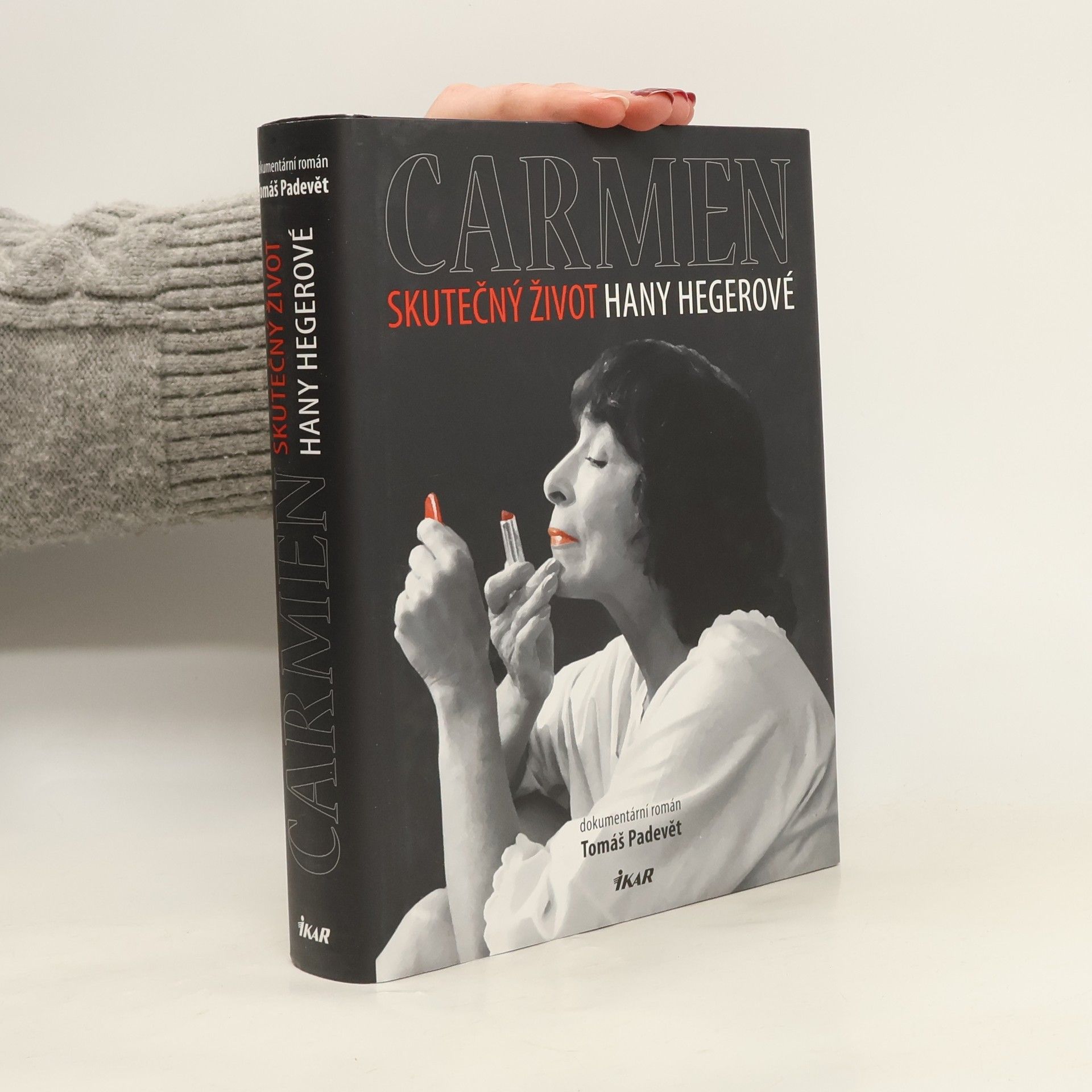 Tomáš Padevět Carmen. Skutečný život Hany Hegerové
