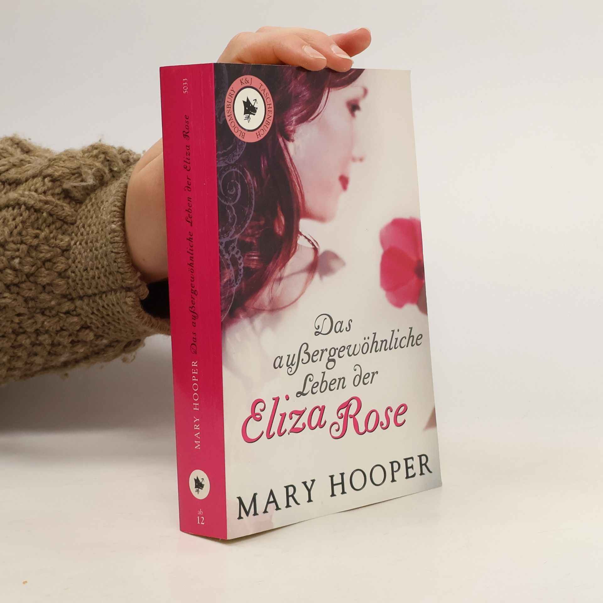 Mary Hooper Das außergewöhnliche Leben der Eliza Rose