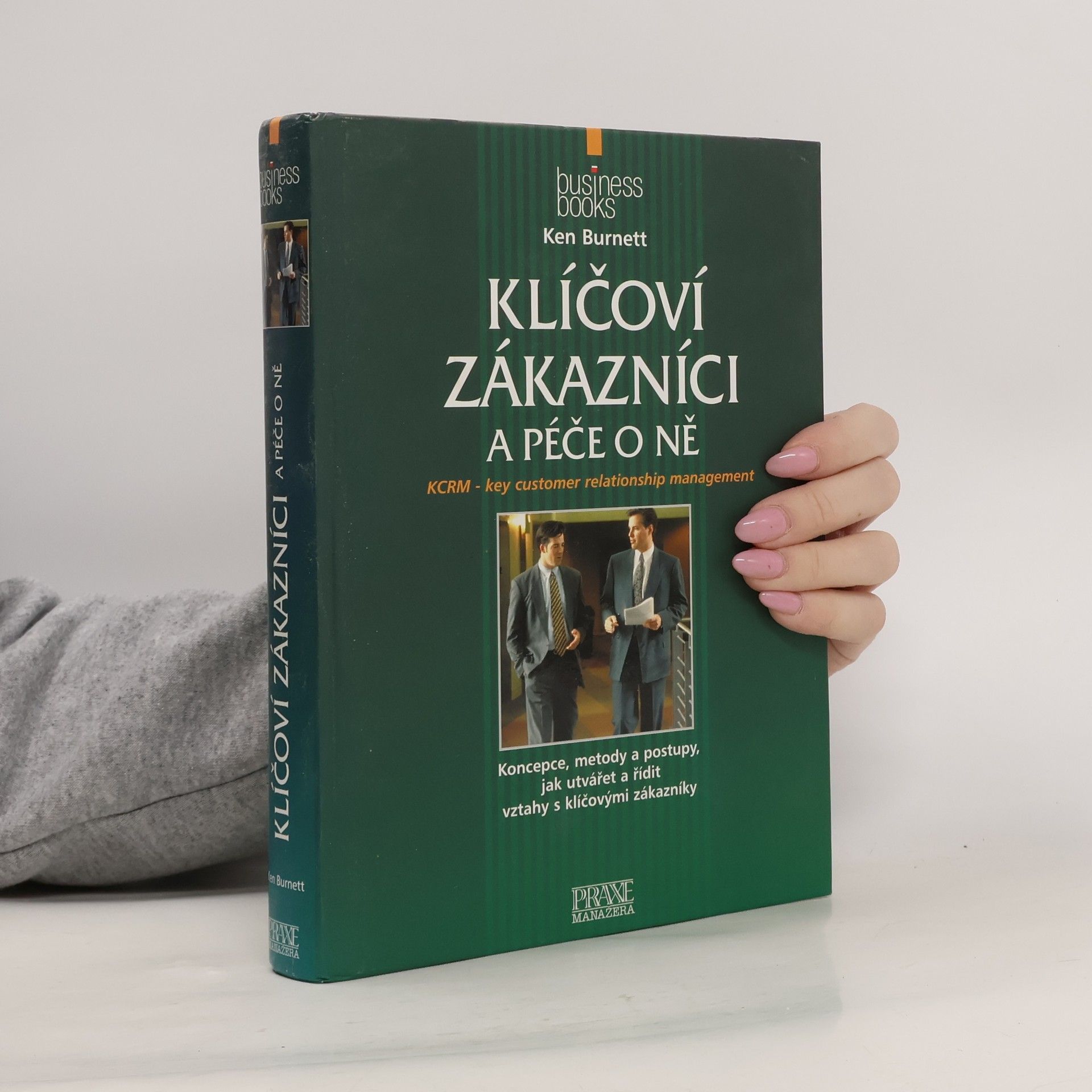 Ken Burnett Klíčoví zákazníci a péče o ně