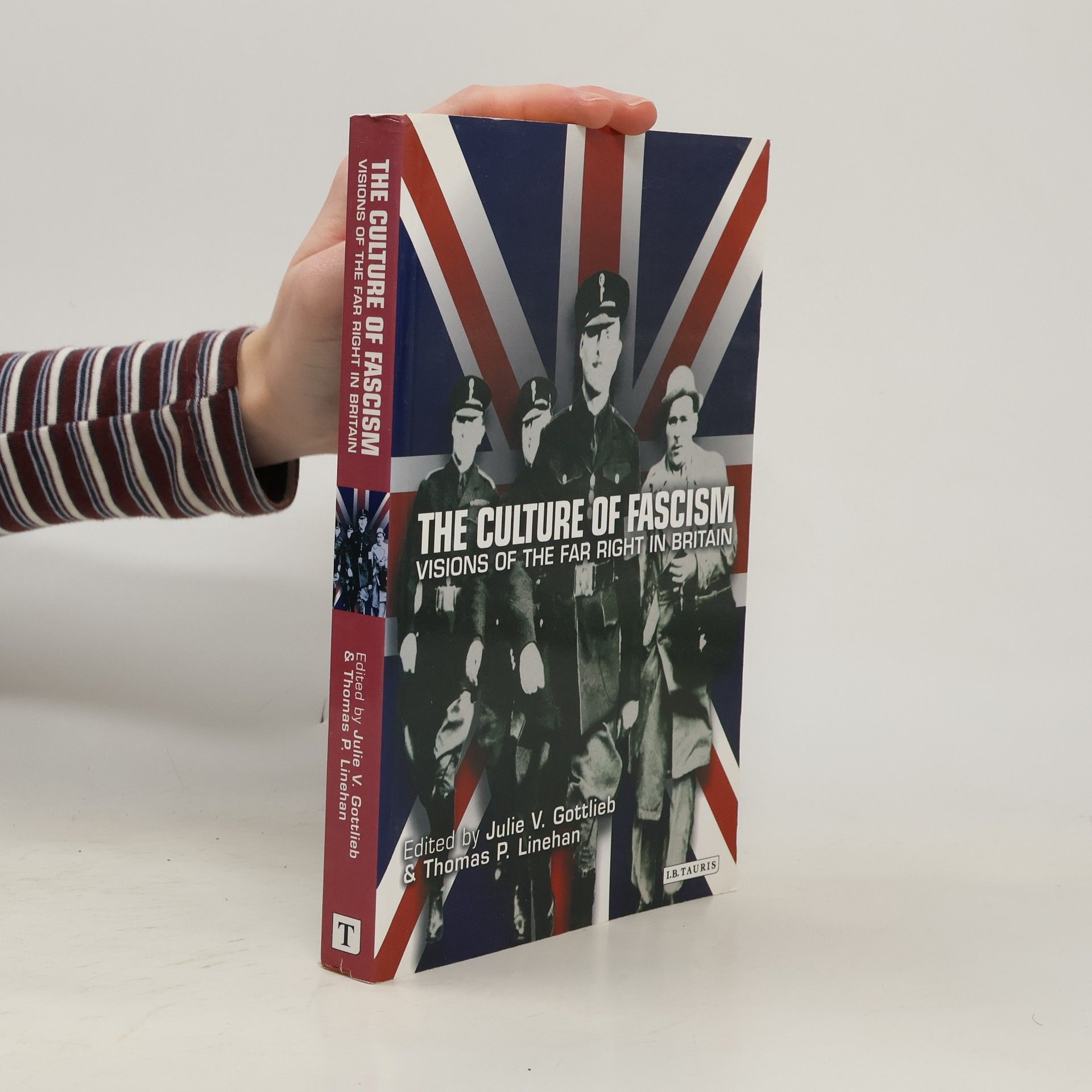 Julie V. Gottlieb The Culture of Fascism