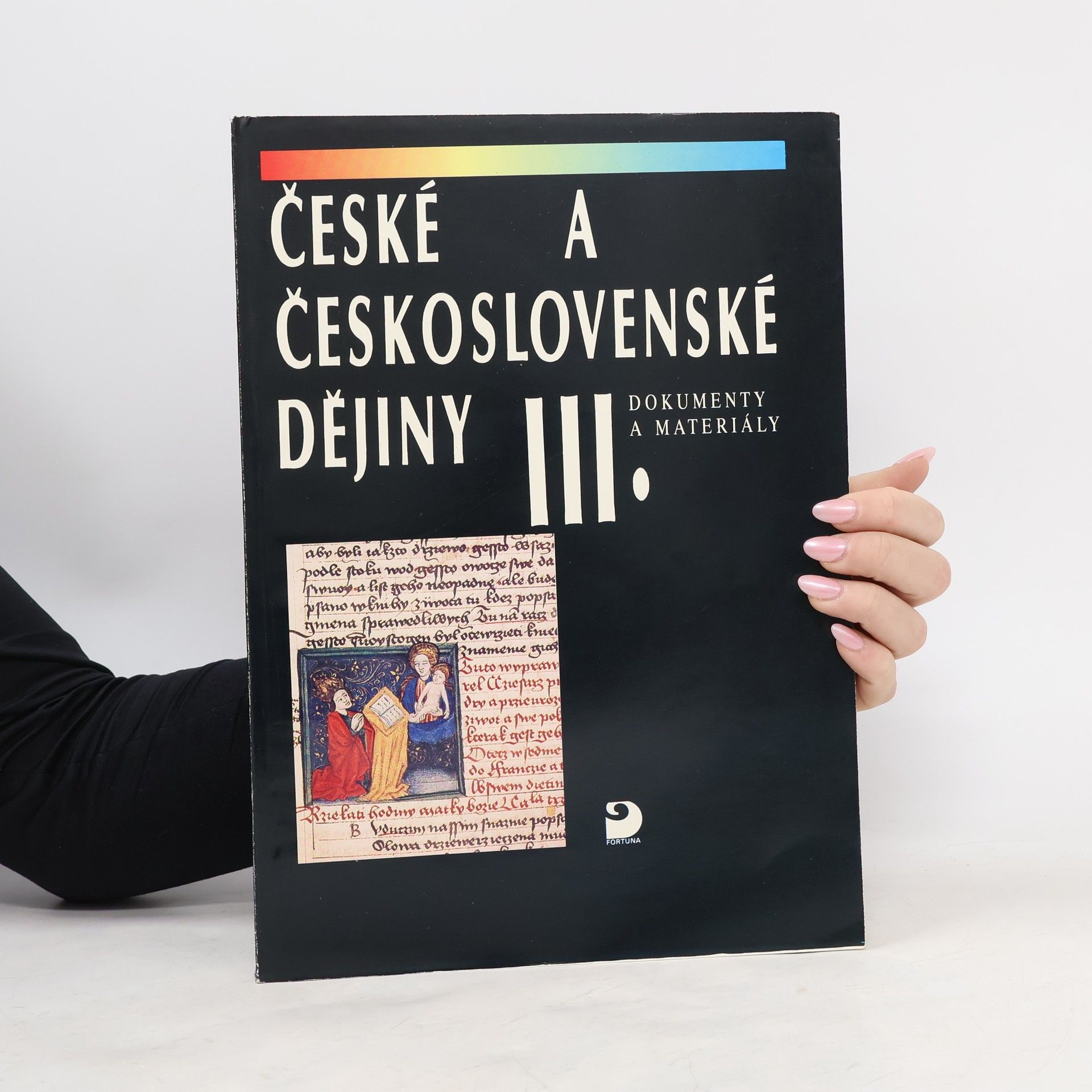 Kolektiv autorů České a československé dějiny III - Dokumenty a materiály