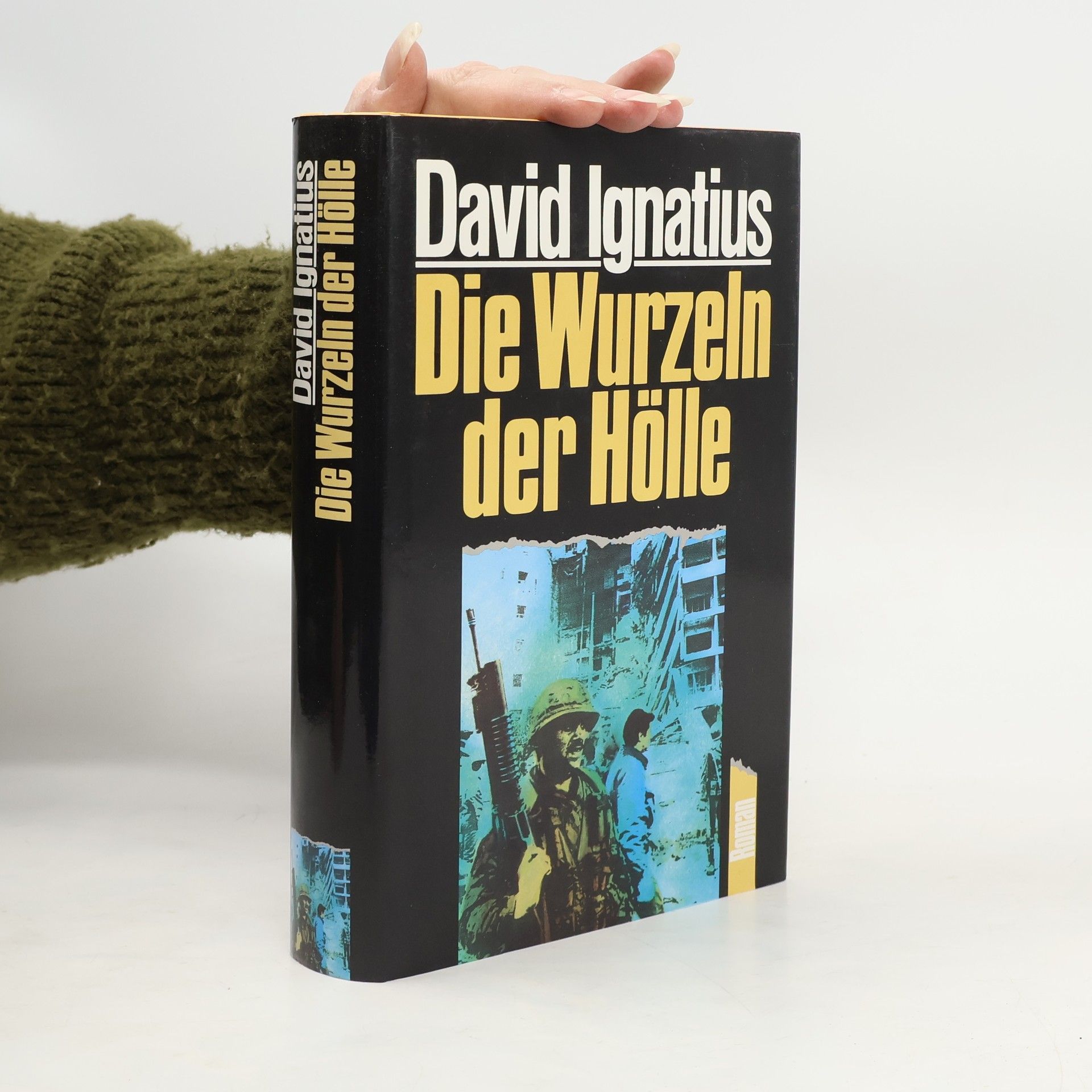 David Ignatius Die Wurzeln der Hölle