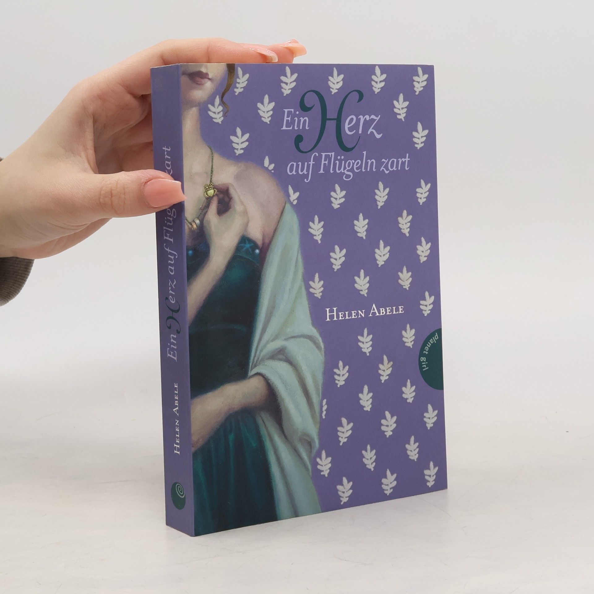 Helen Abele Ein Herz auf Flügeln zart. Liebe durch alle Zeiten