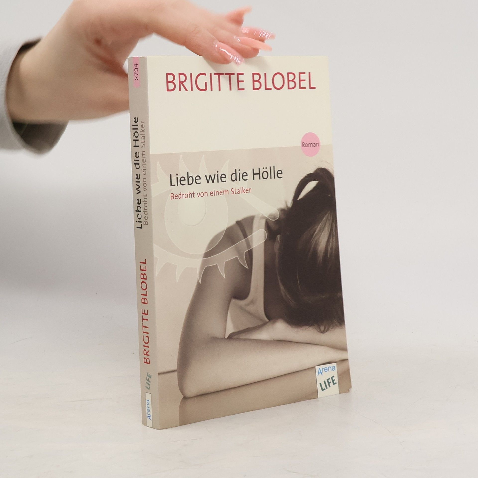 Brigitte Blobel Liebe wie die Hölle