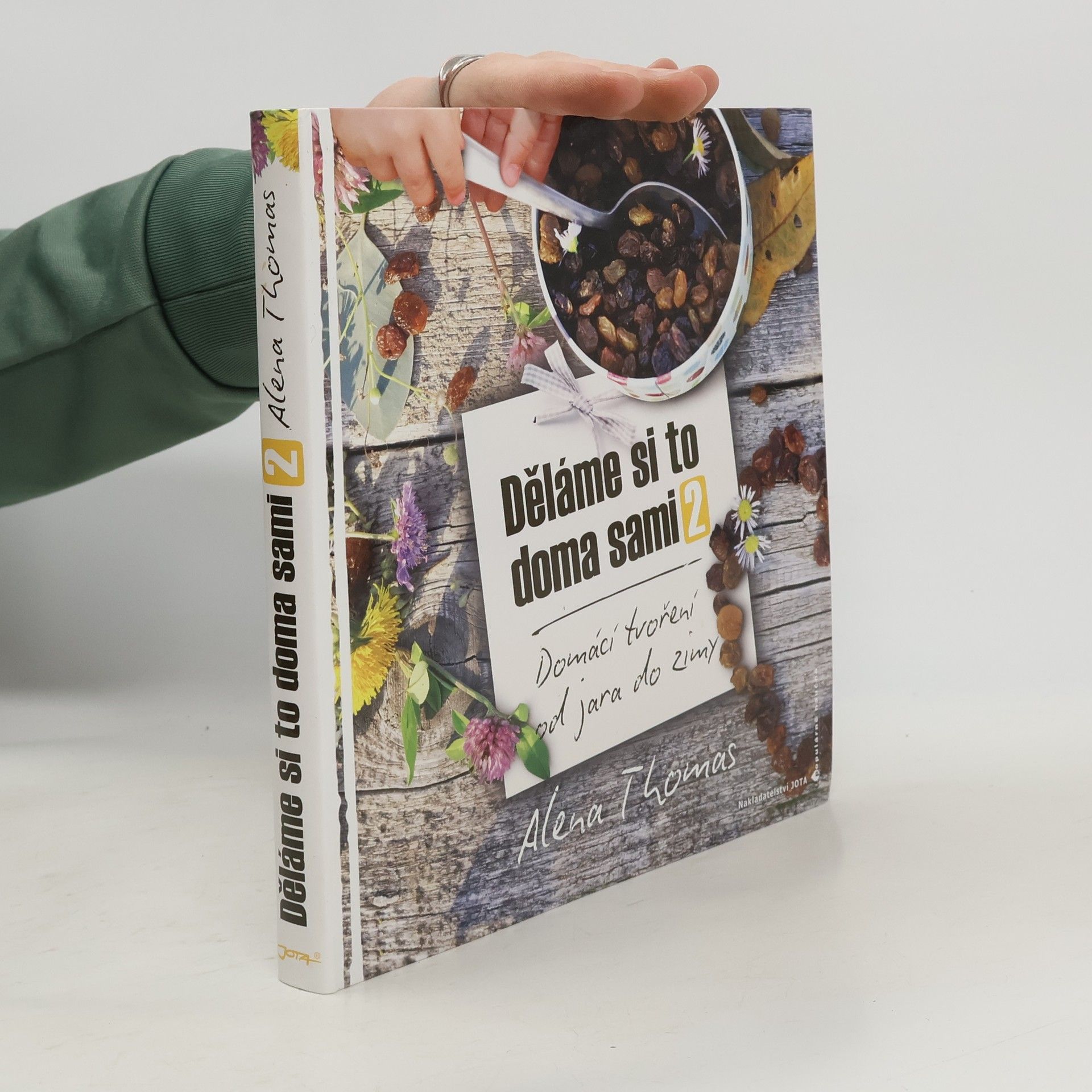 Děláme si to doma sami 2. Domácí tvoření od jara do zimy