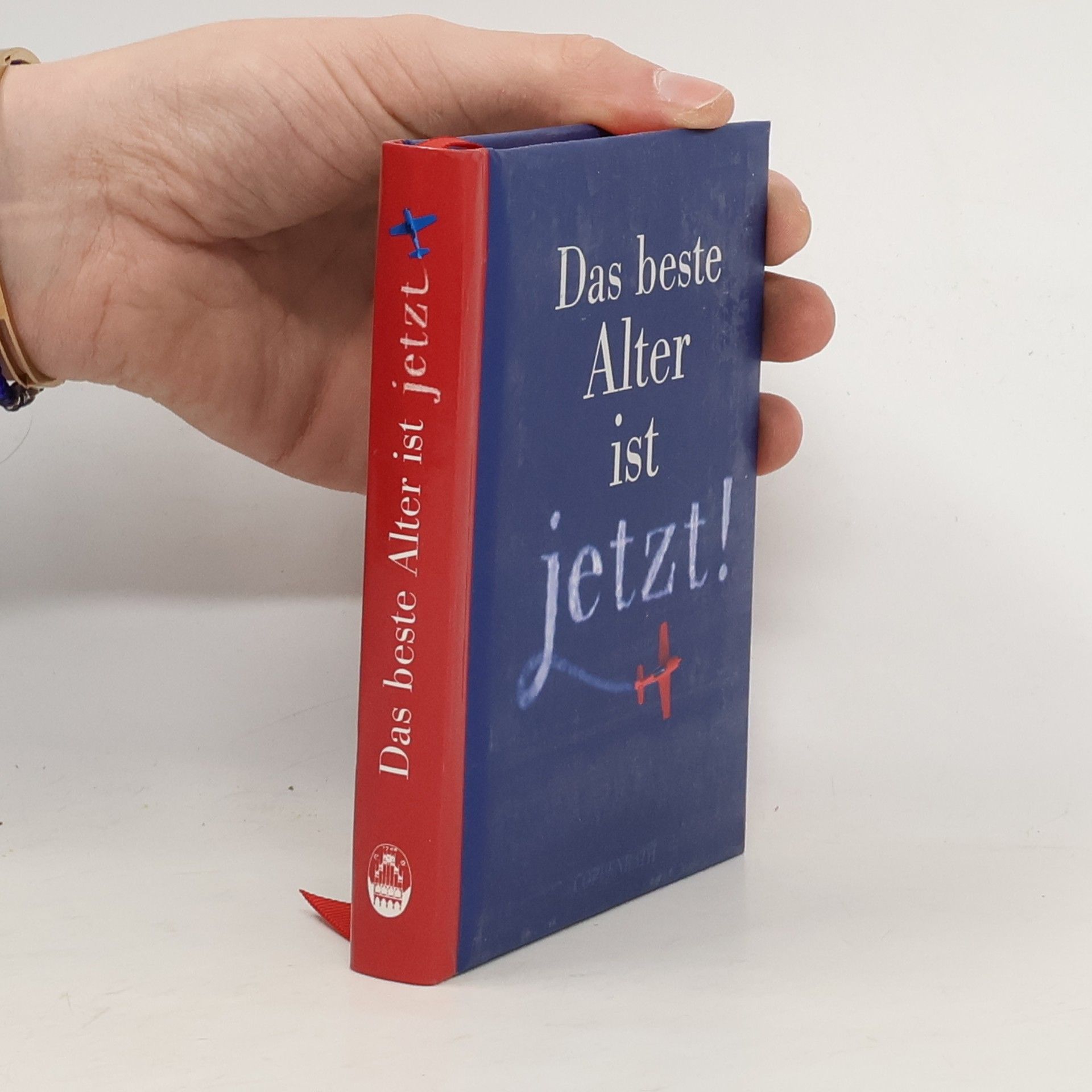 Kolektiv autorů Das beste Alter ist jetzt