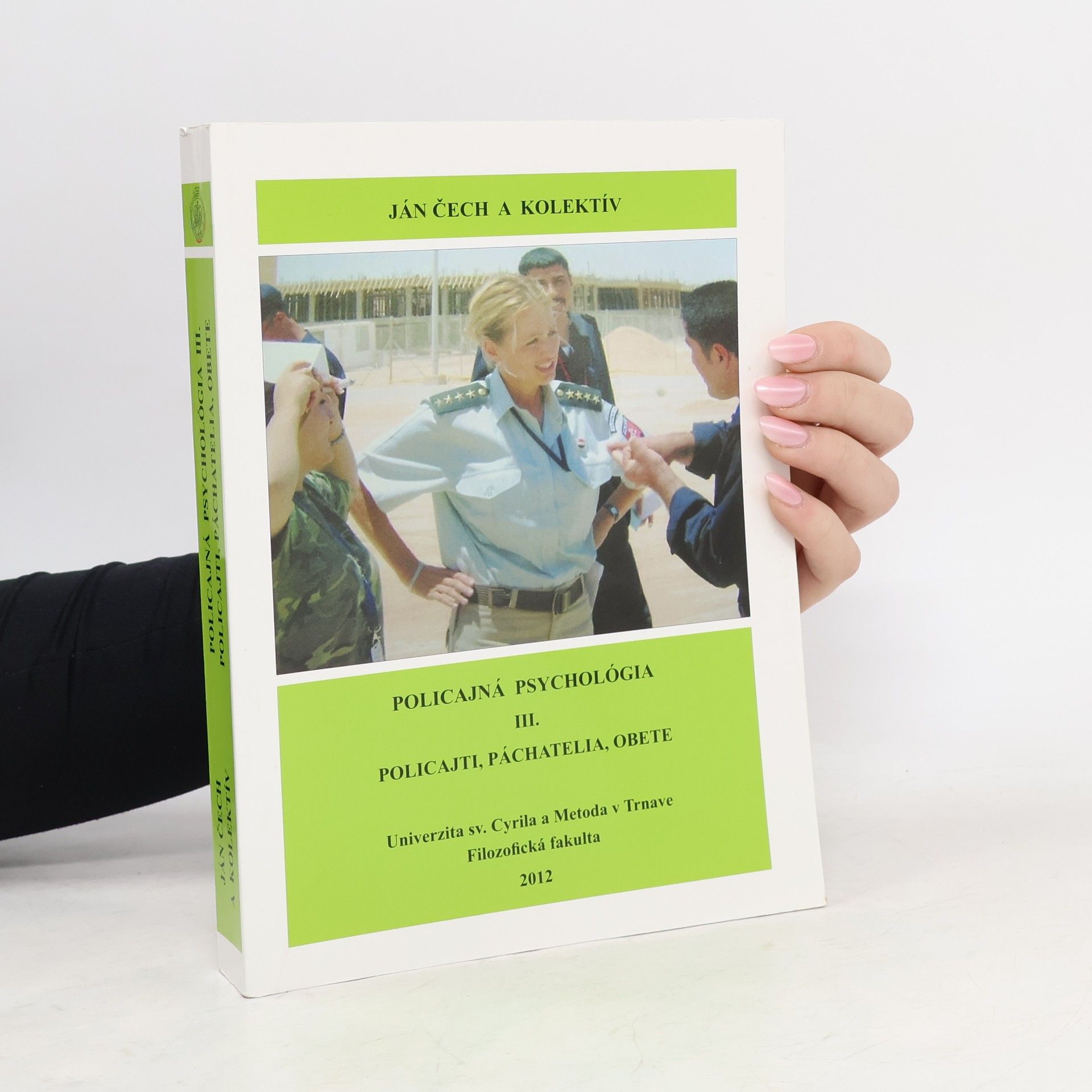 Jan Čech Policajná psychológia III. - Policajti, páchatelia, obete