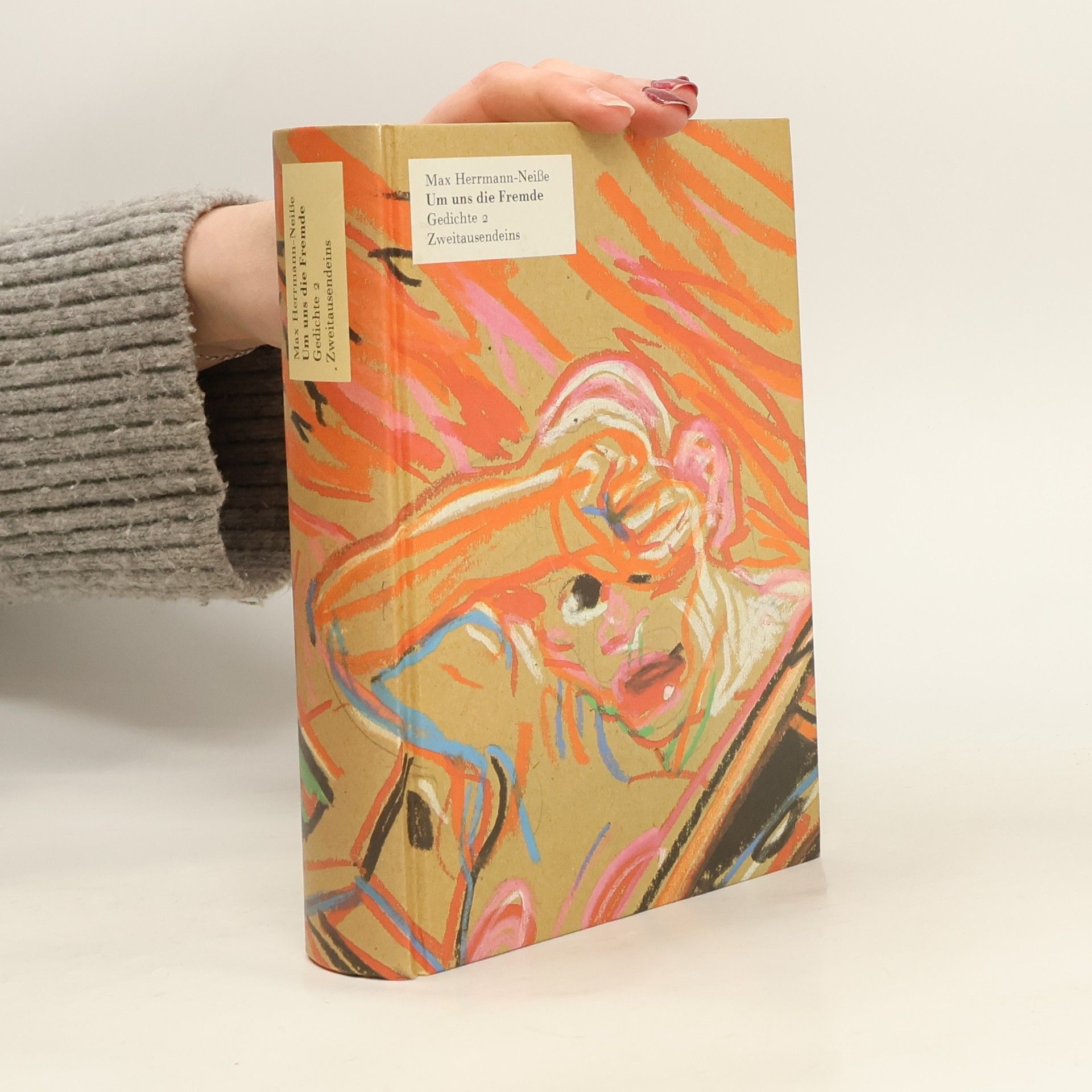 Max Herrmann-Neiße Um uns die Fremde