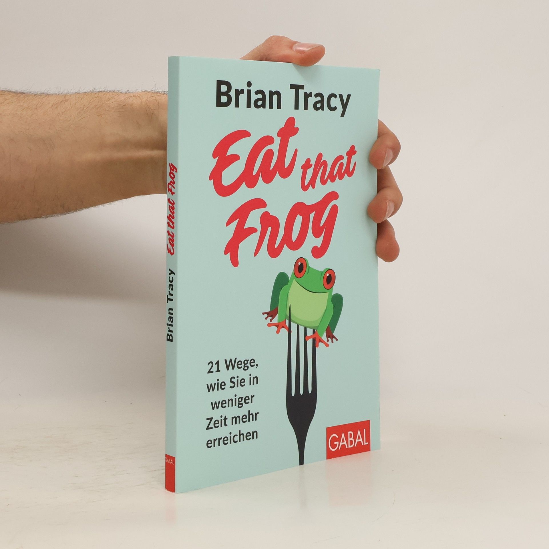 Brian Tracy Eat that frog