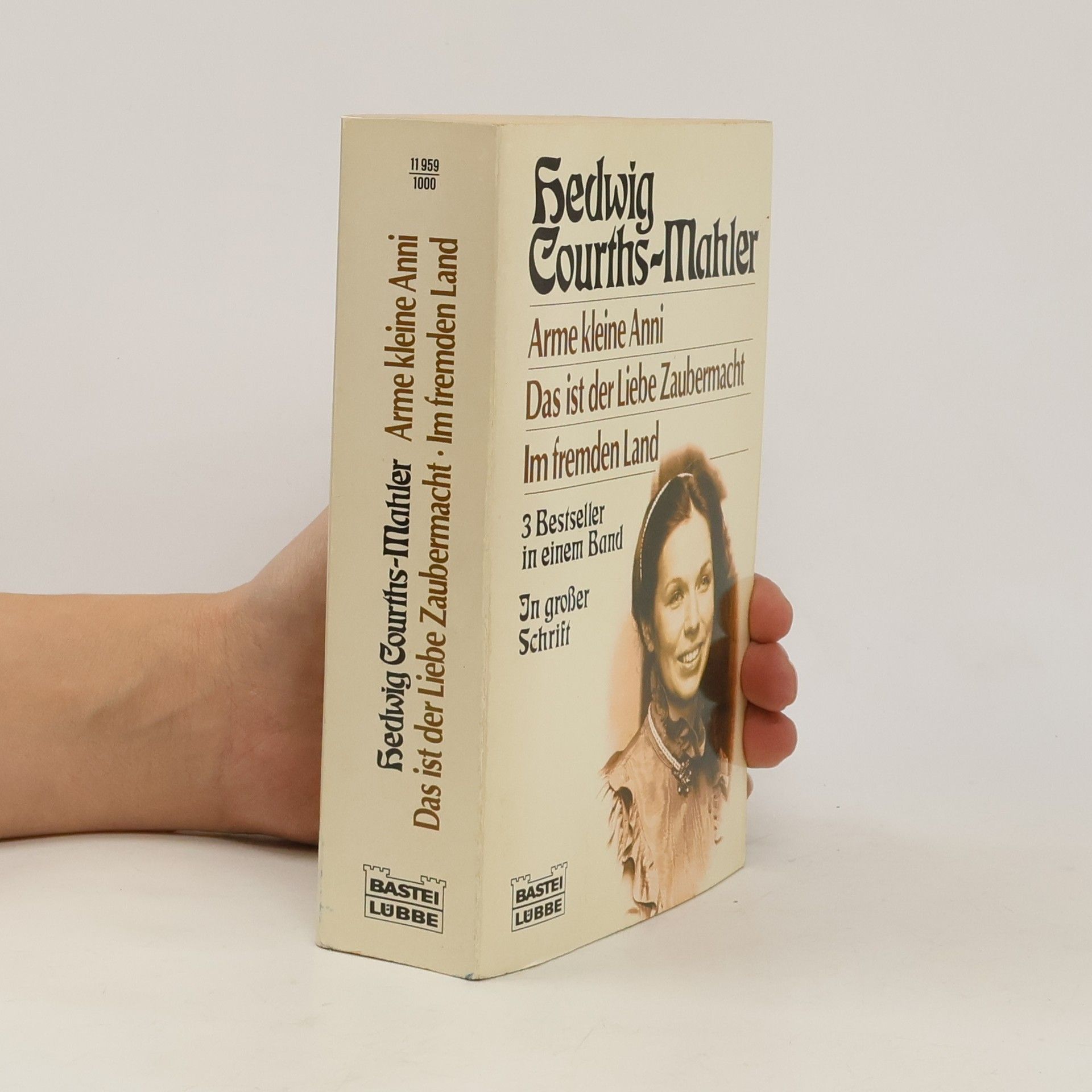 Hedwig Courths-Mahler Arme kleine Annie / Das ist der Liebe Zaubermacht / Im fremden Land