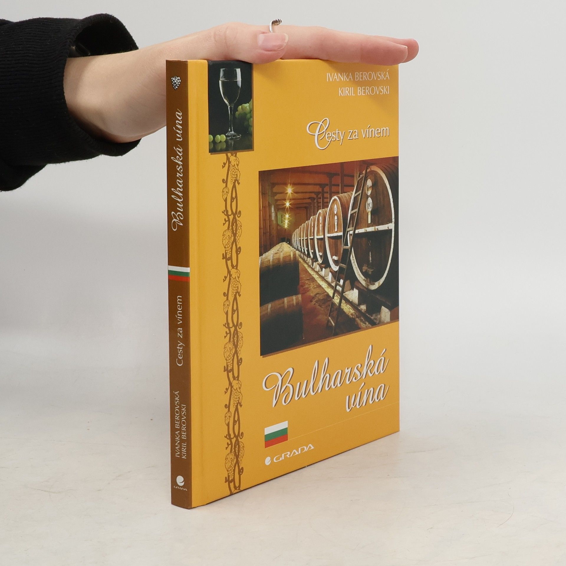 Ivanka Berovská Bulharská vína : cesty za vínem