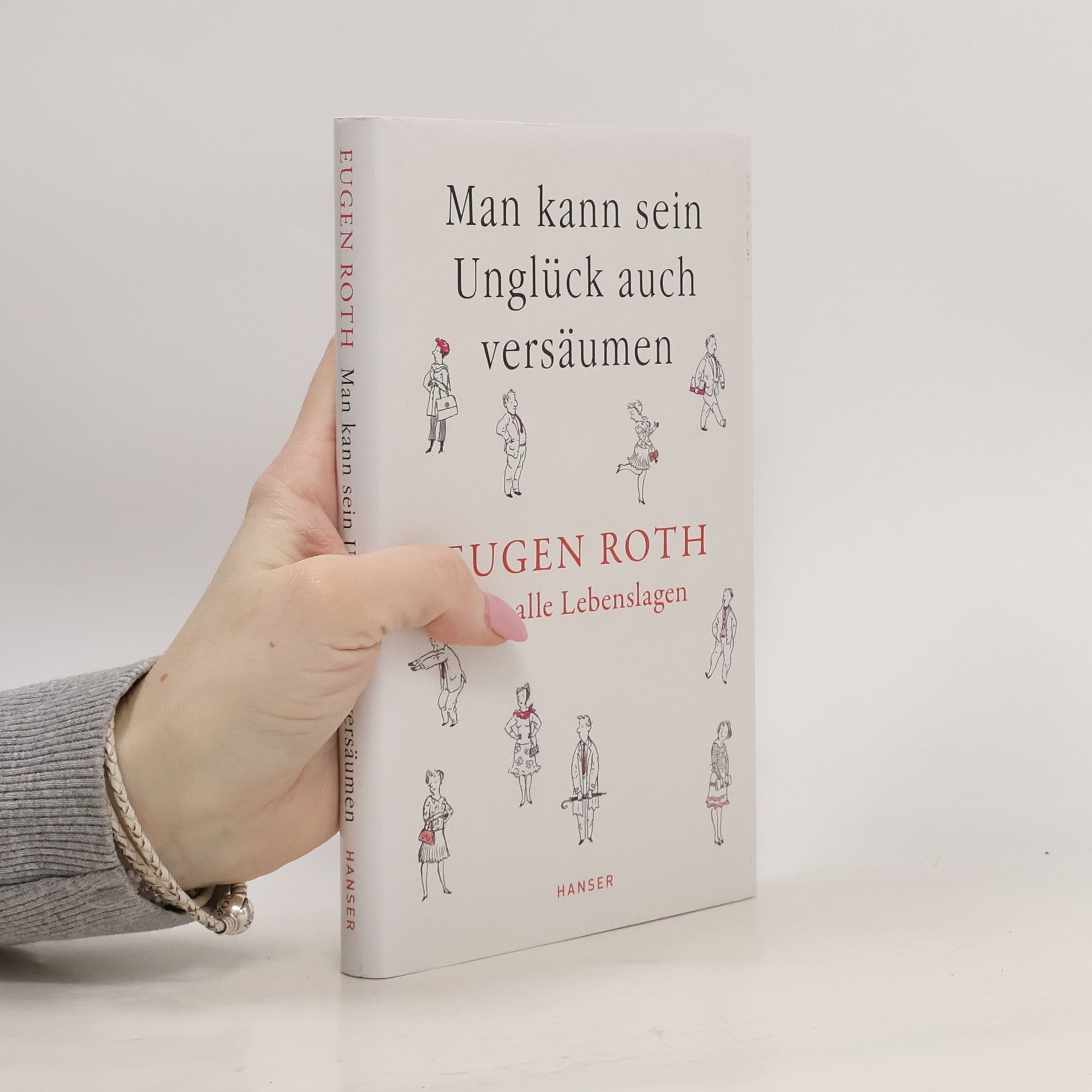 Eugen Roth Man kann sein Unglück auch versäumen