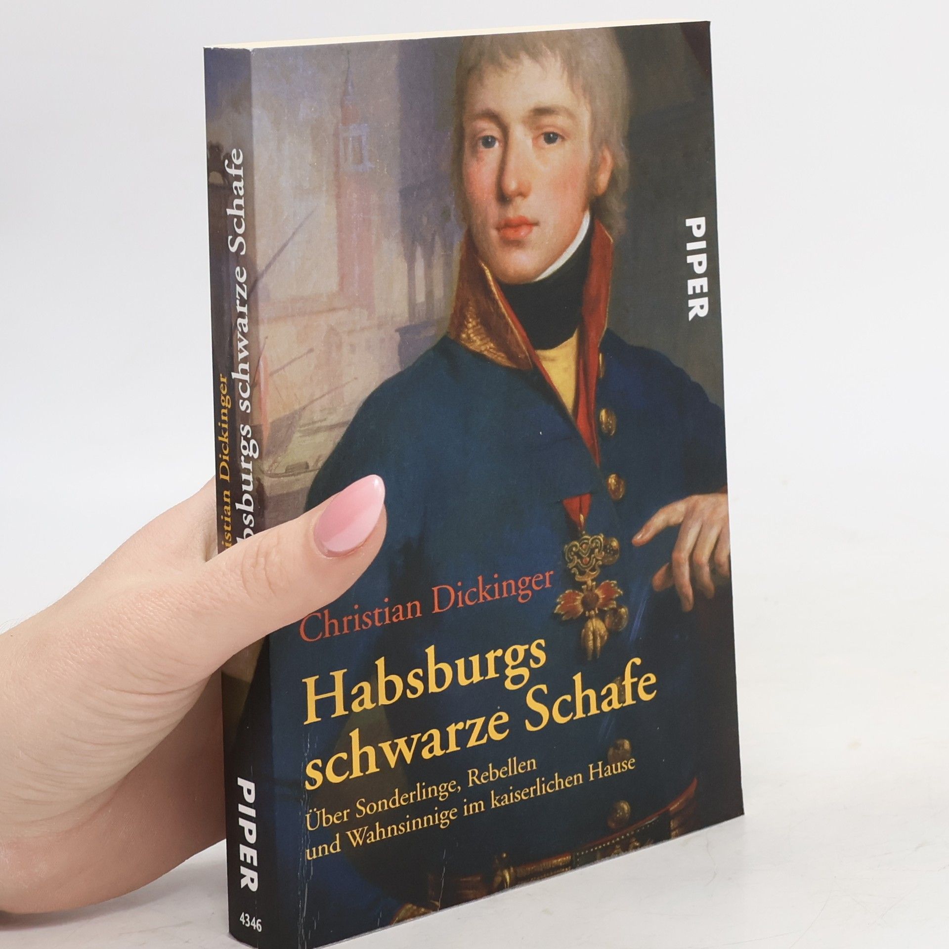 Christian Dickinger Habsburgs schwarze Schafe