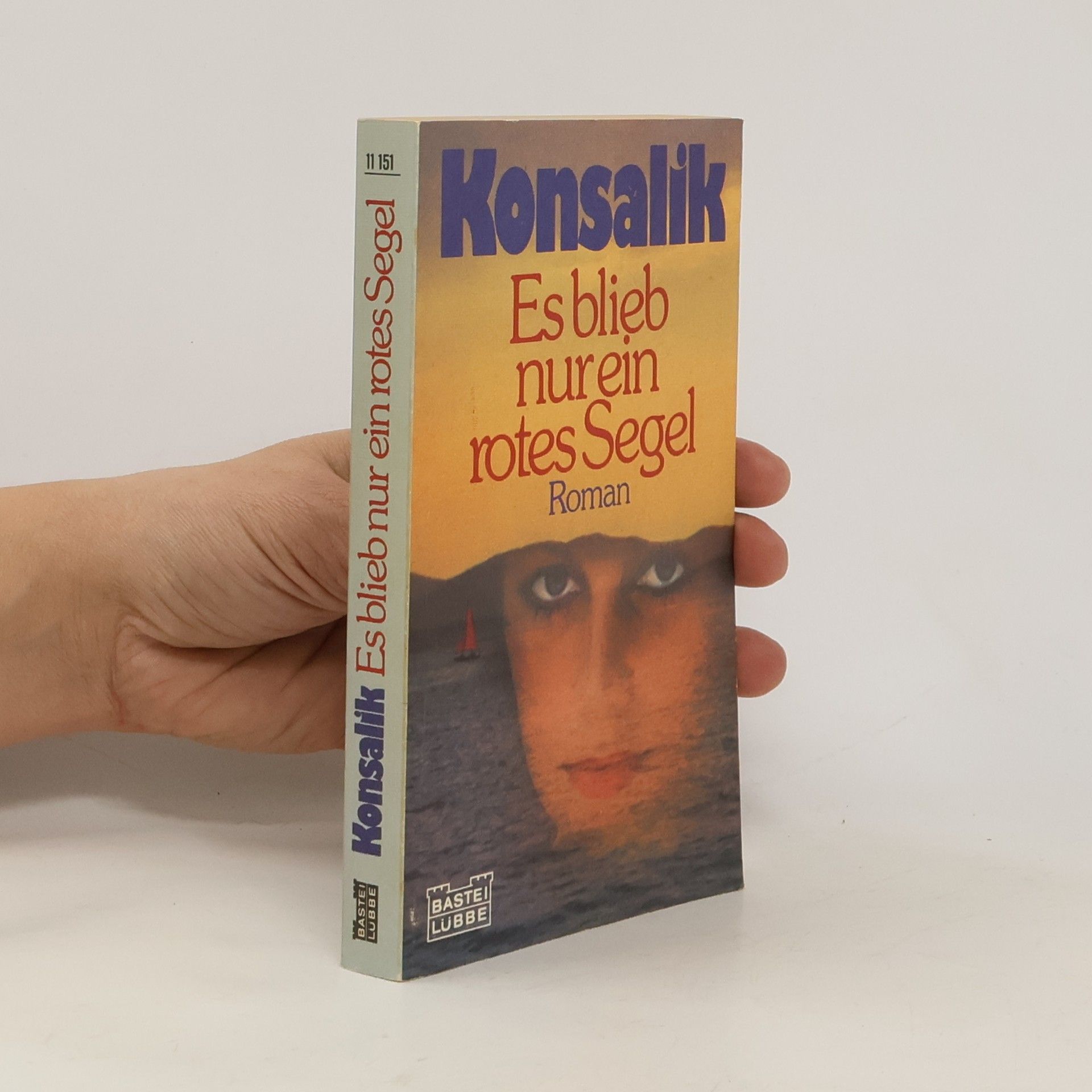 Heinz G. Konsalik Es blieb nur ein rotes Segel