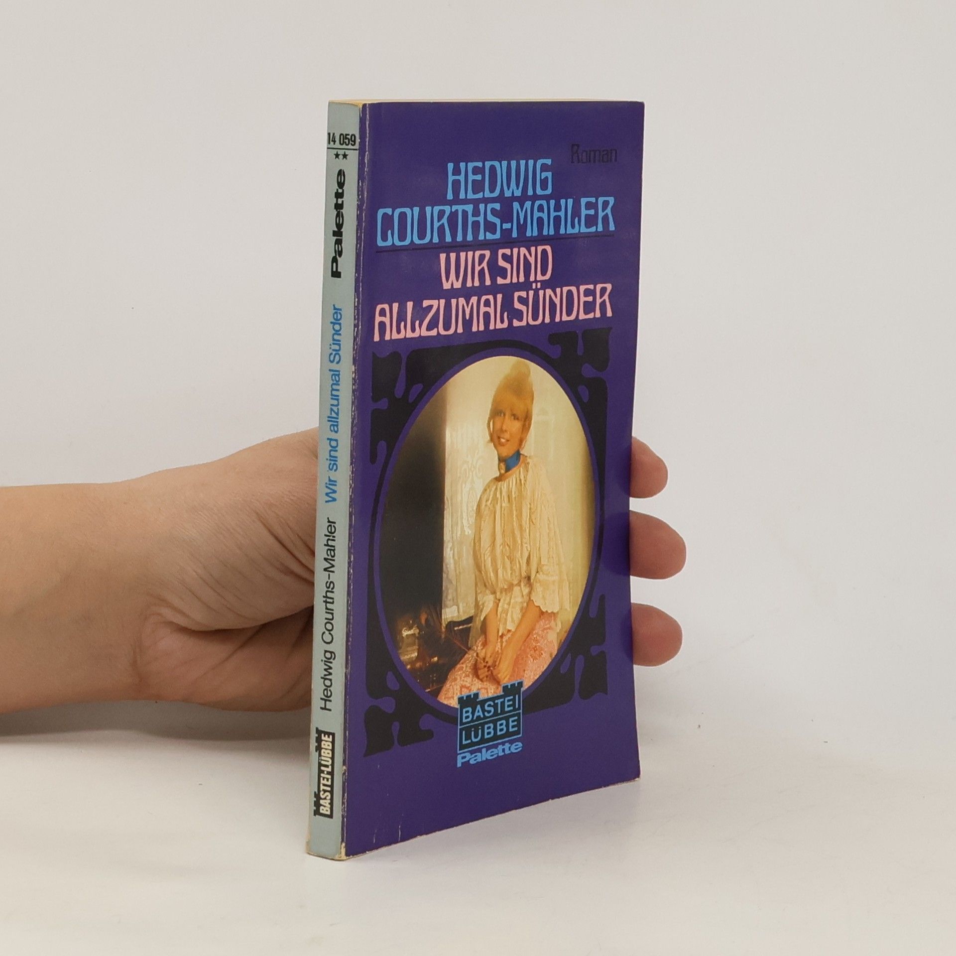 Hedwig Courths-Mahler Wir sind allzumal Sünder