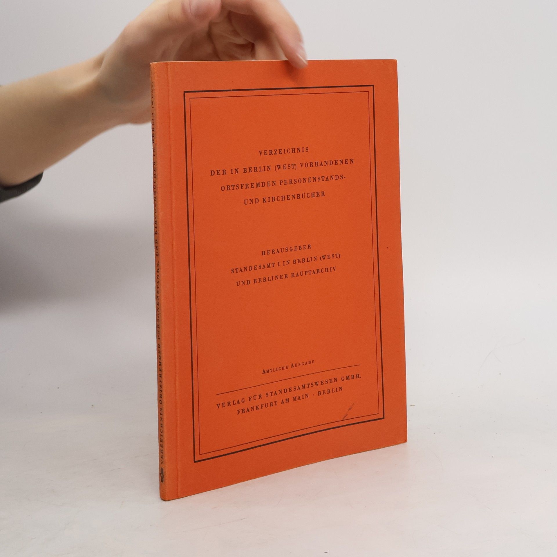 Autorenkollektiv Verzeichnis der in Berlin [West] vorhandenen ortsfremden Personenstands- und Kirchenbücher