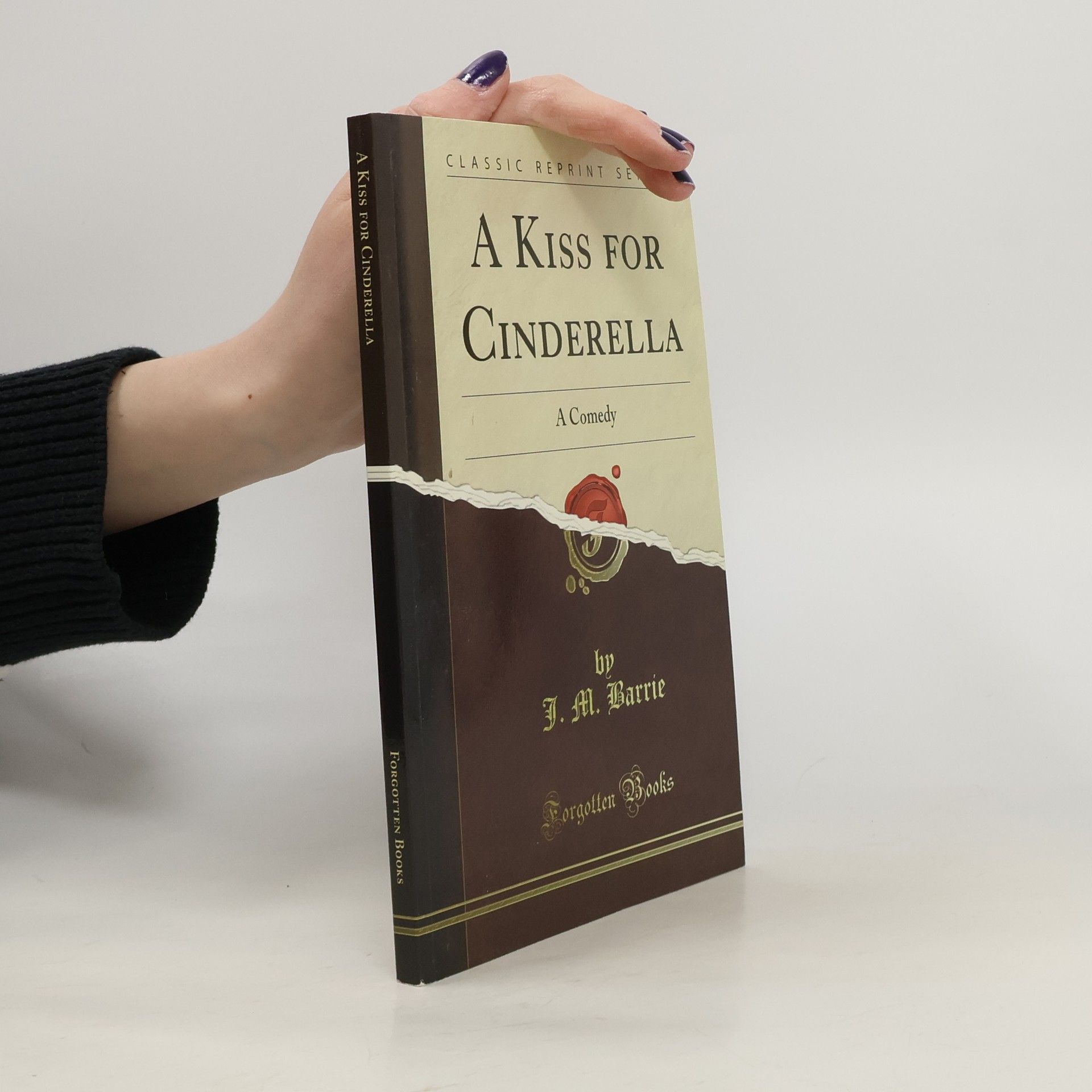 J. M. Barrie A Kiss for Cinderella