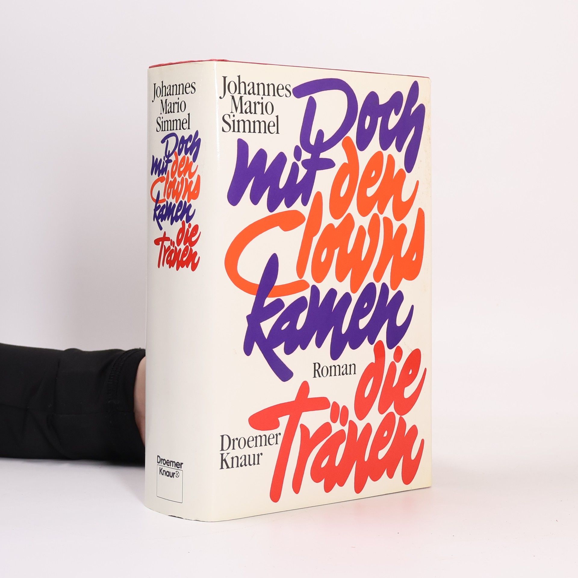 Johannes Mario Simmel Doch mit den Clowns kamen die Tränen