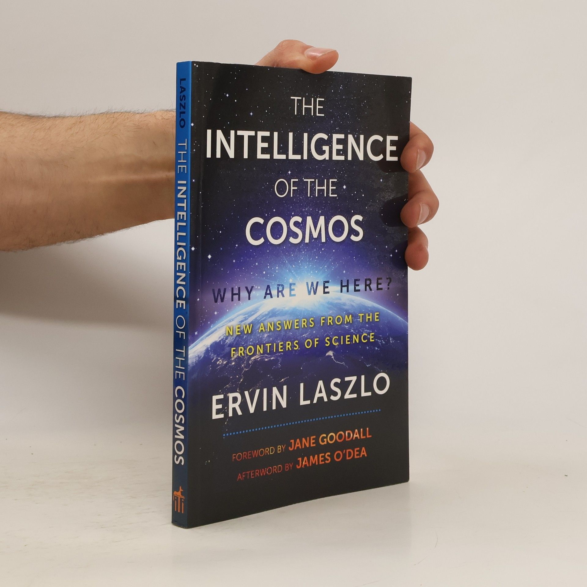 Ervin László The Intelligence of the Cosmos