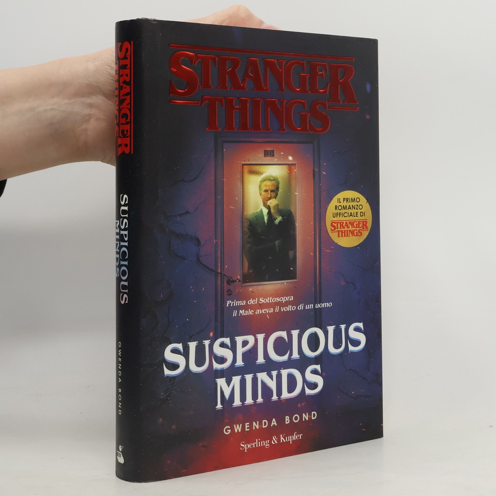 Gwenda Bond Suspicious Minds. Il primo romanzo ufficiale di Stranger Things