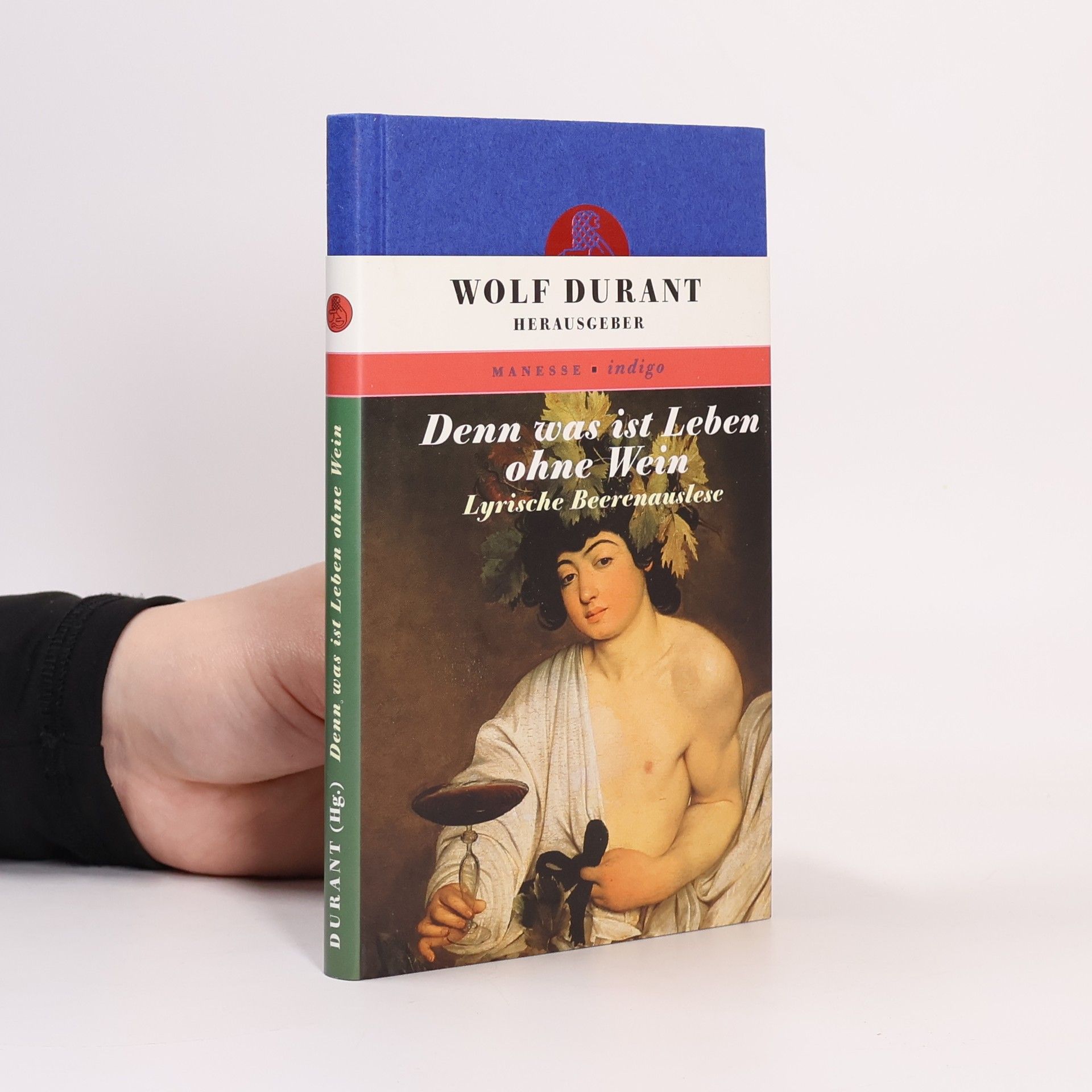 Denn was ist Leben ohne Wein