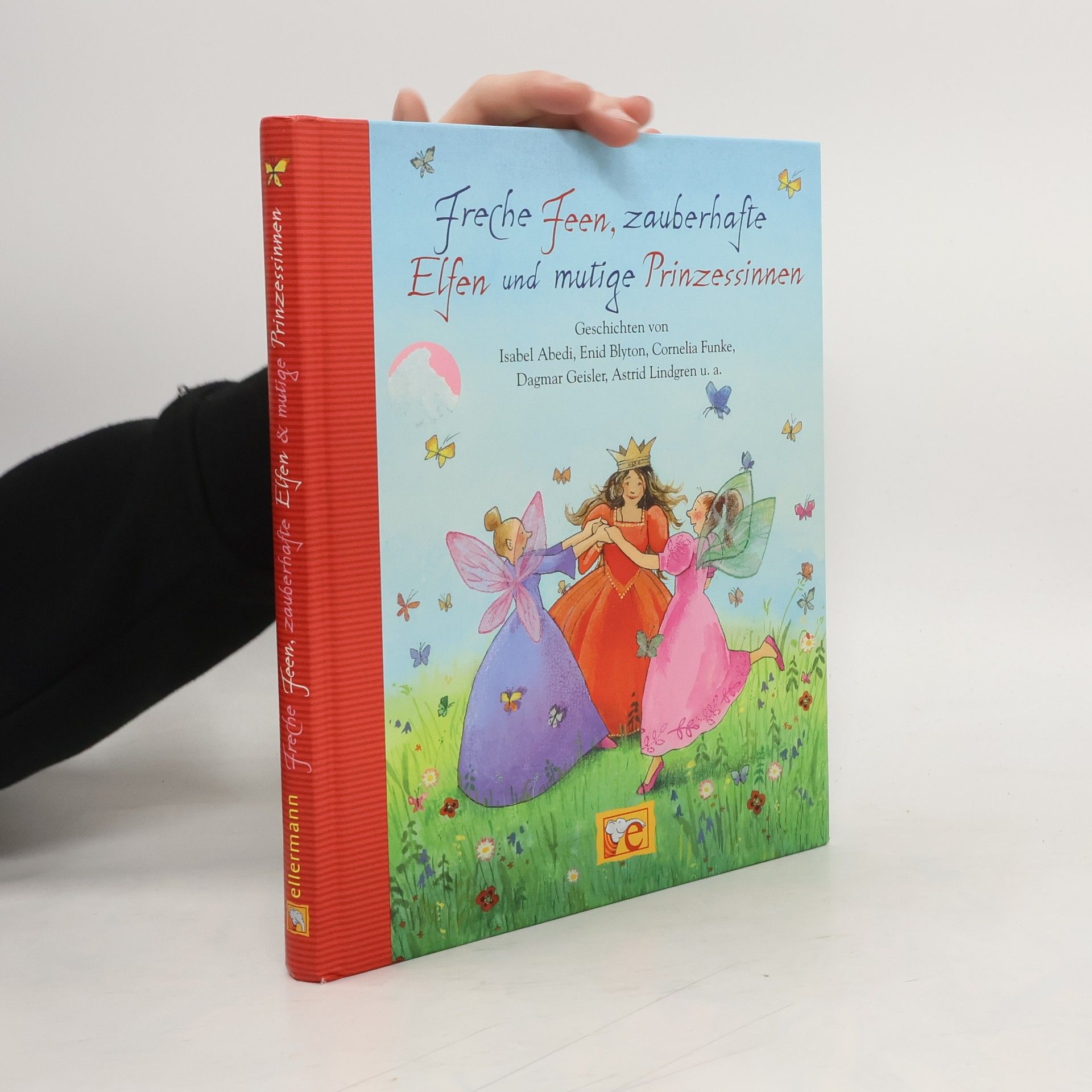 Isabel Abedi Freche Feen, zauberhafte Elfen und mutige Prinzessinnen