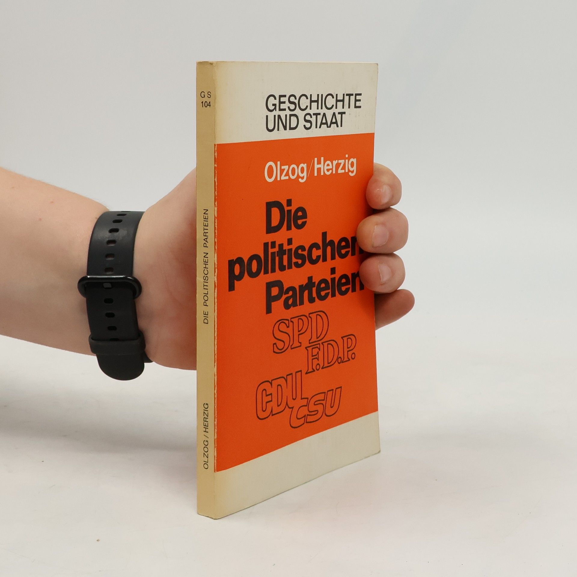 Günter Olzog Die politischen Parteien in der Bundesrepublik Deutschland