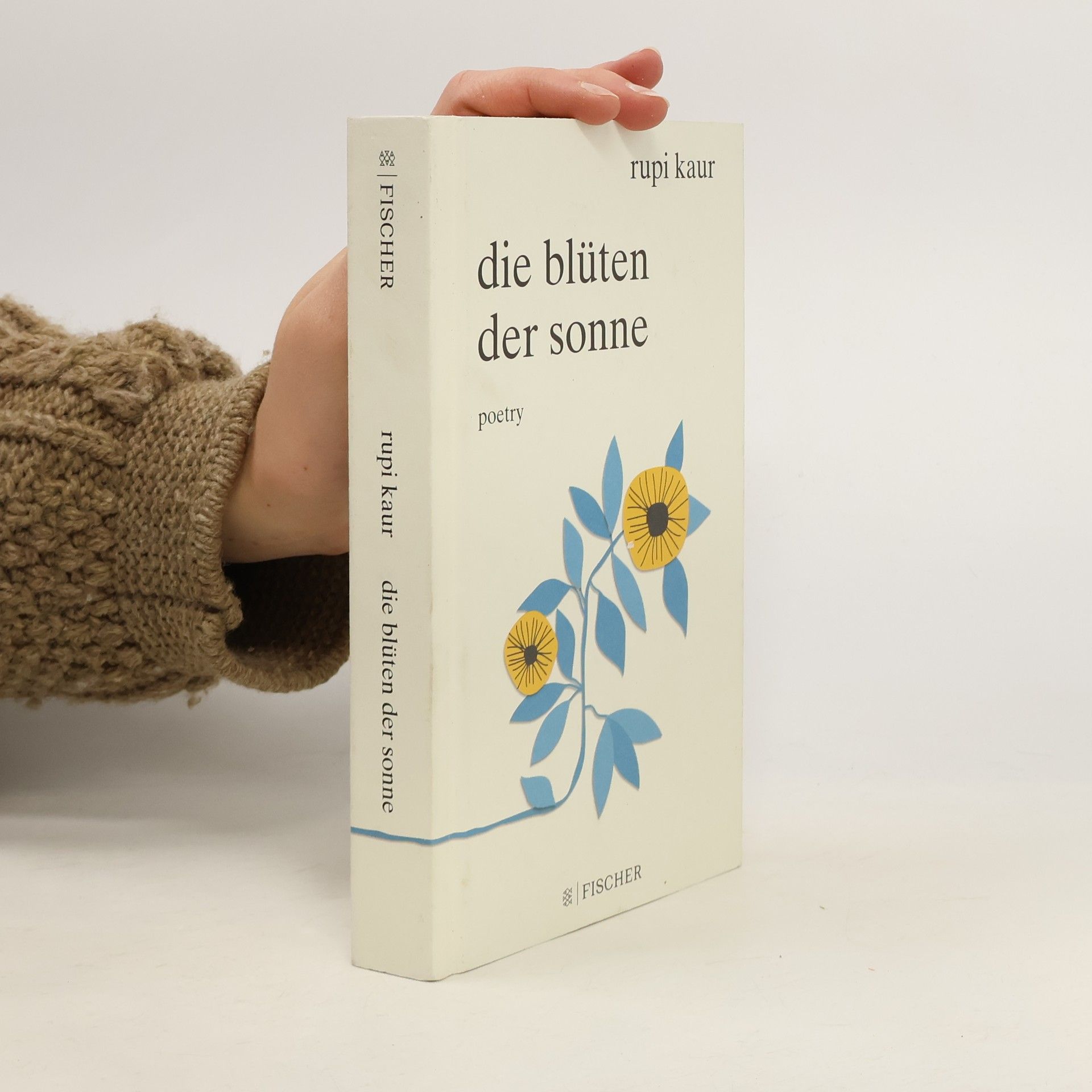 Rupi Kaur Die Blüten der Sonne