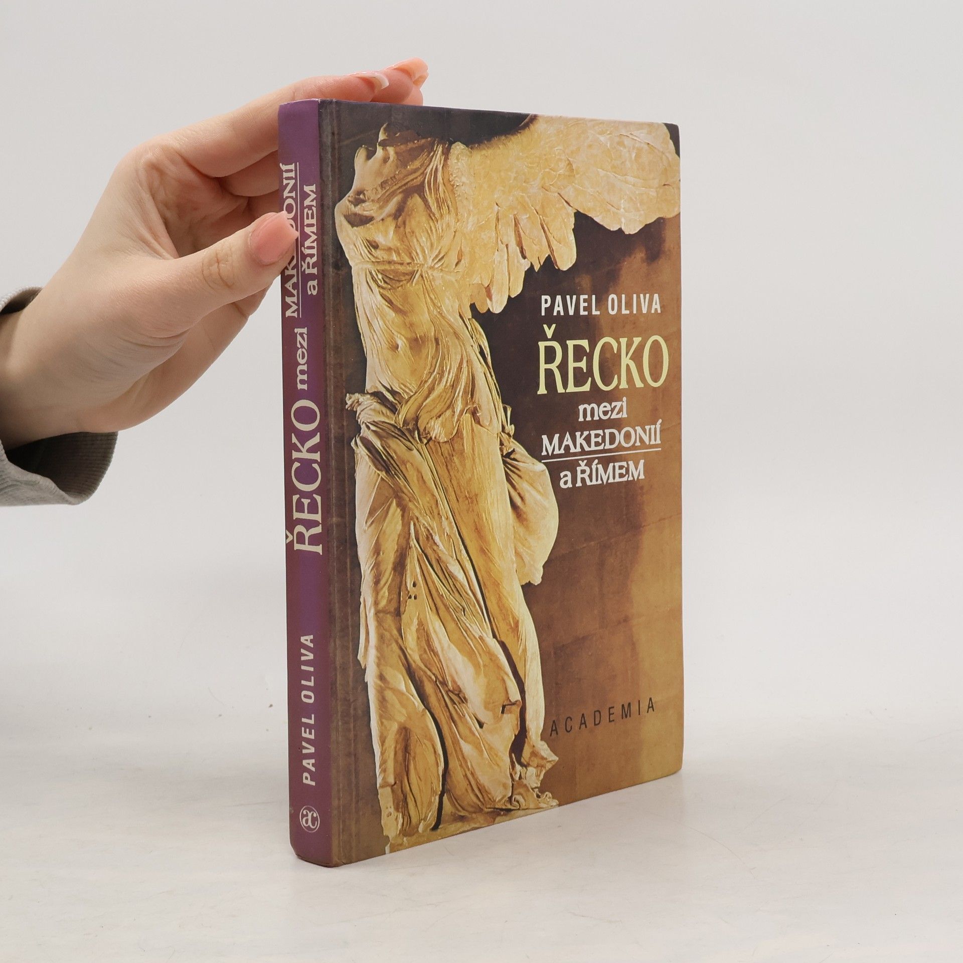 Pavel Oliva Řecko mezi Makedonií a Římem