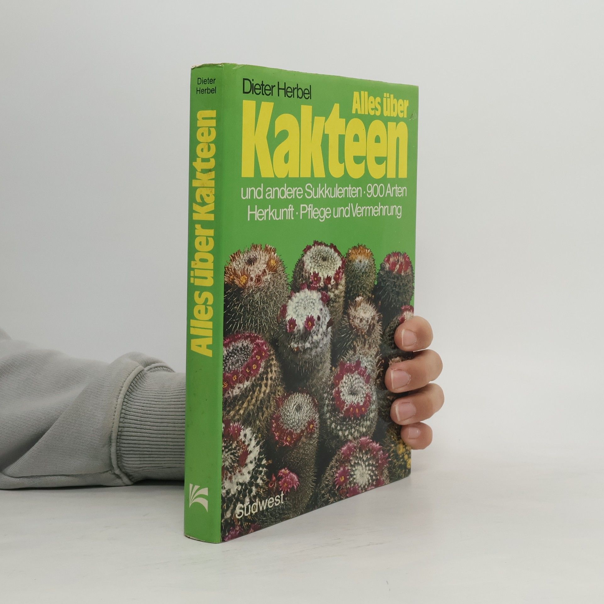 Dieter Herbel Alles über Kakteen und andere Sukkulenten
