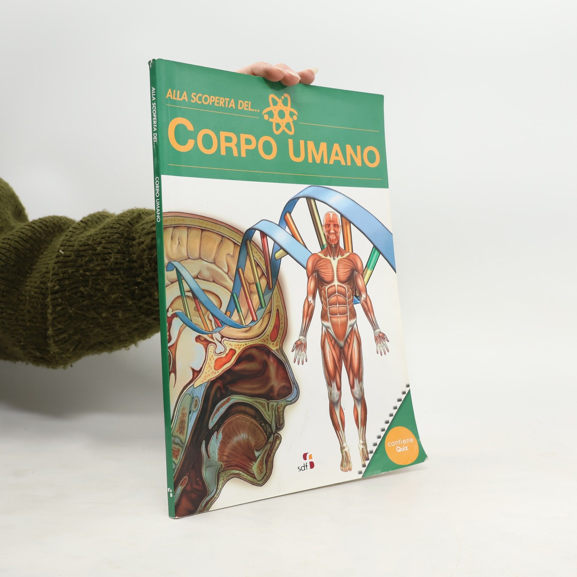 Autorenkollektiv Biblioteca del sapere: Alla scoperta del... corpo umano