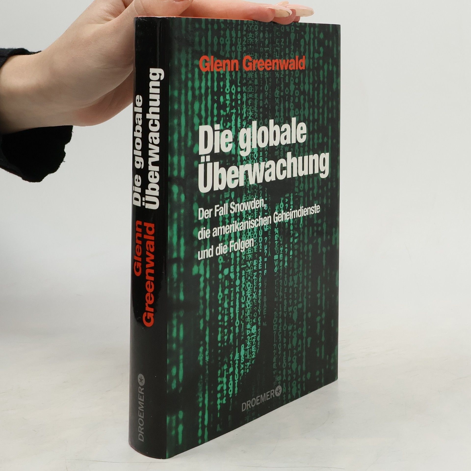 Glenn Greenwald Die globale Überwachung