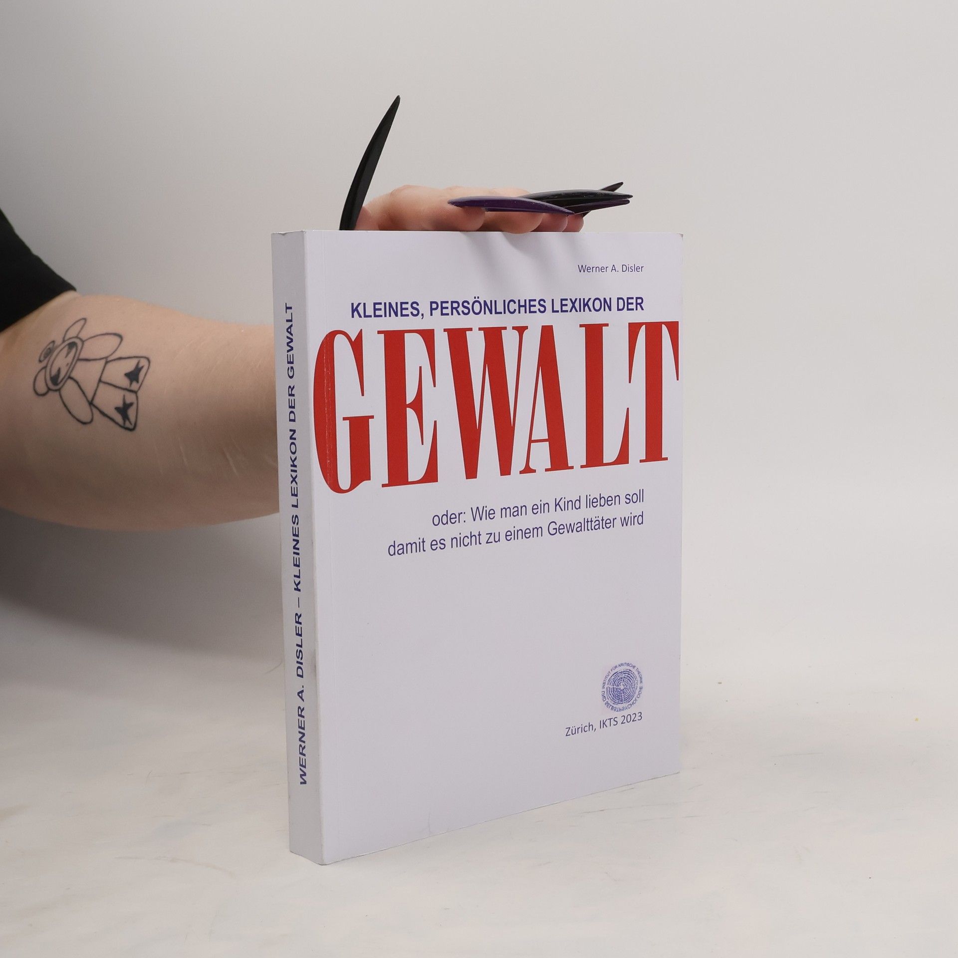Werner A. Disler Kleines Lexikon der Gewalt