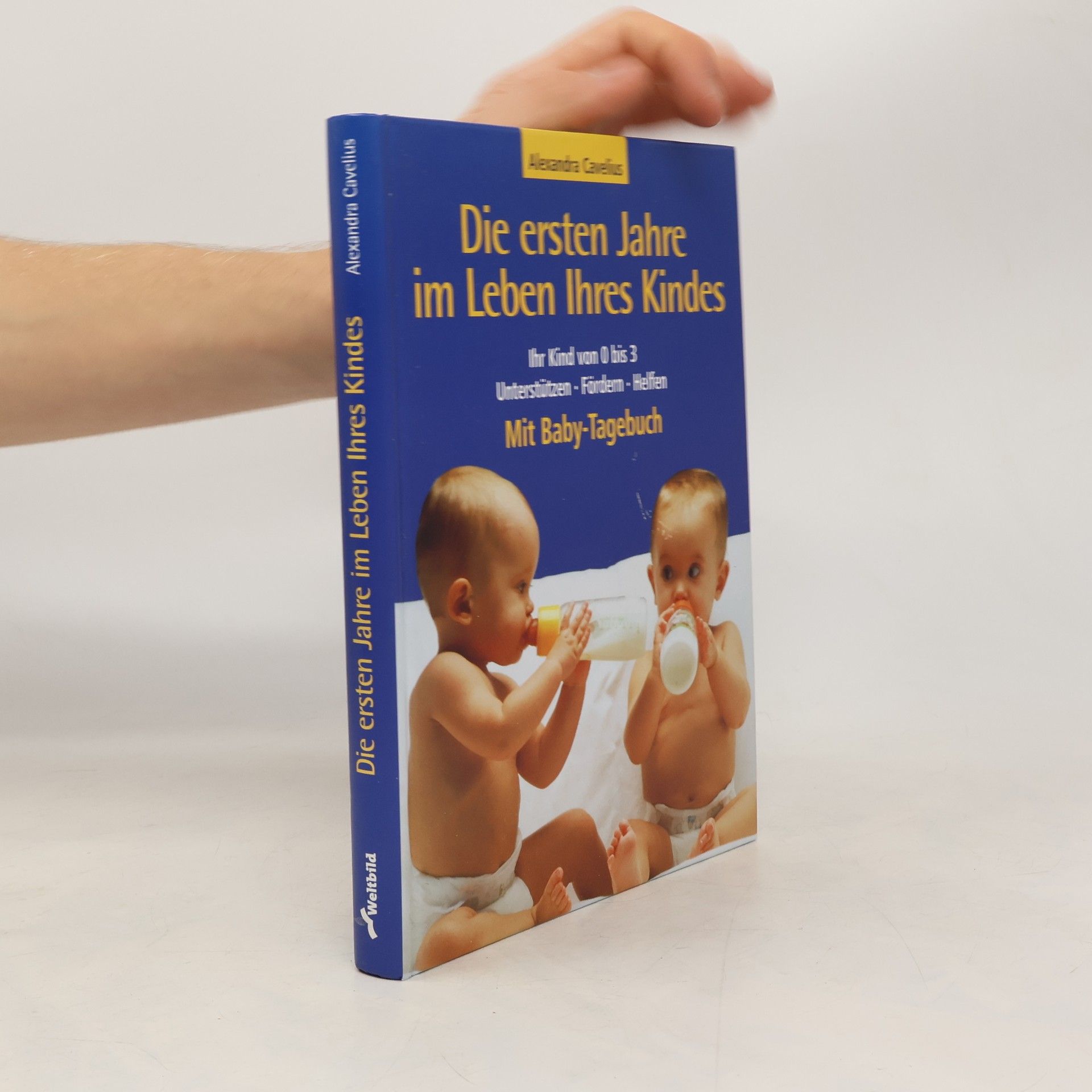 Alexandra Cavelius Die ersten Jahre im Leben Ihres Kindes