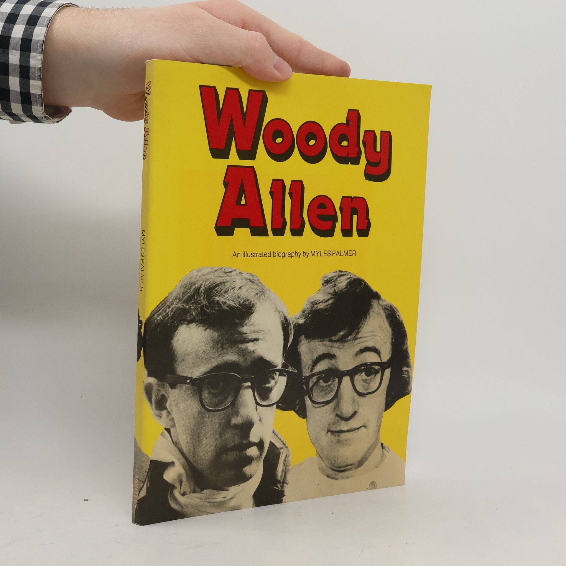 Myles Palmer Woody Allen, an Illustrated Biography