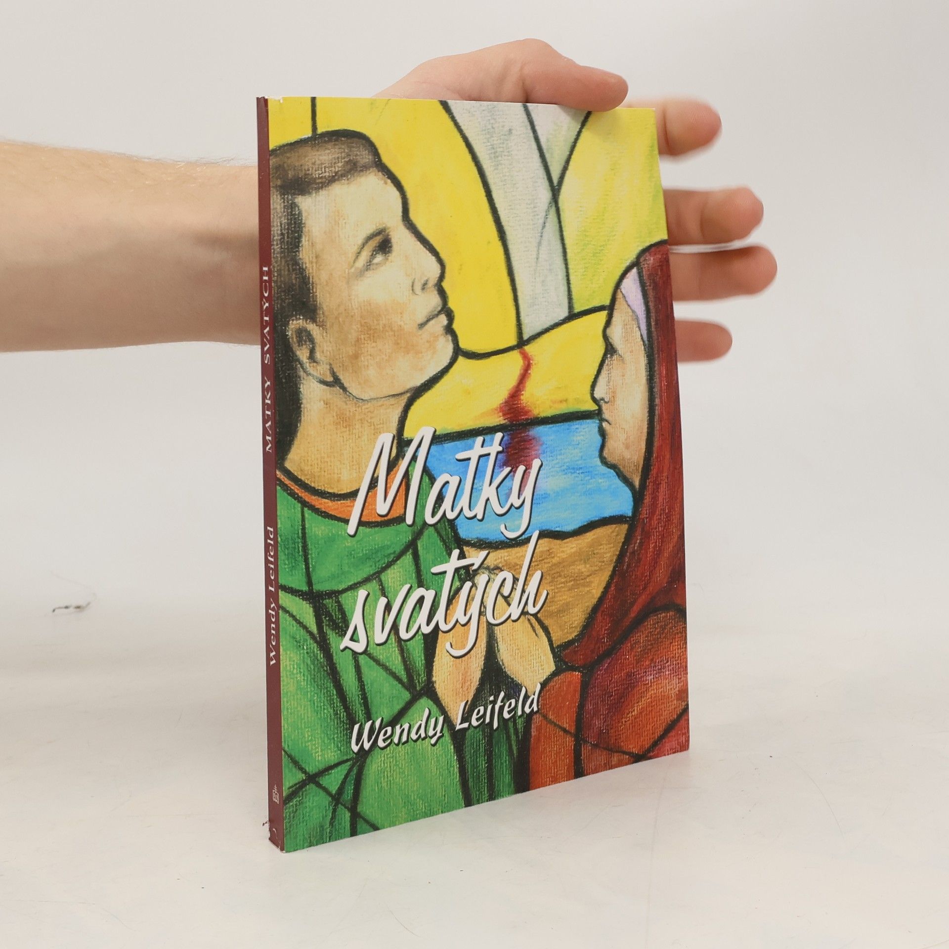 Wendy Leifeld Matky svatých